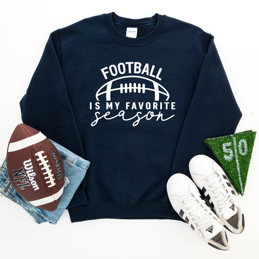 Football Is My Favorite Season Ball | Sweatshirt