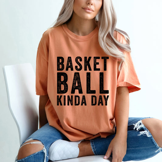 Basketball Kinda Day | Garment Dyed Short Sleeve Tee