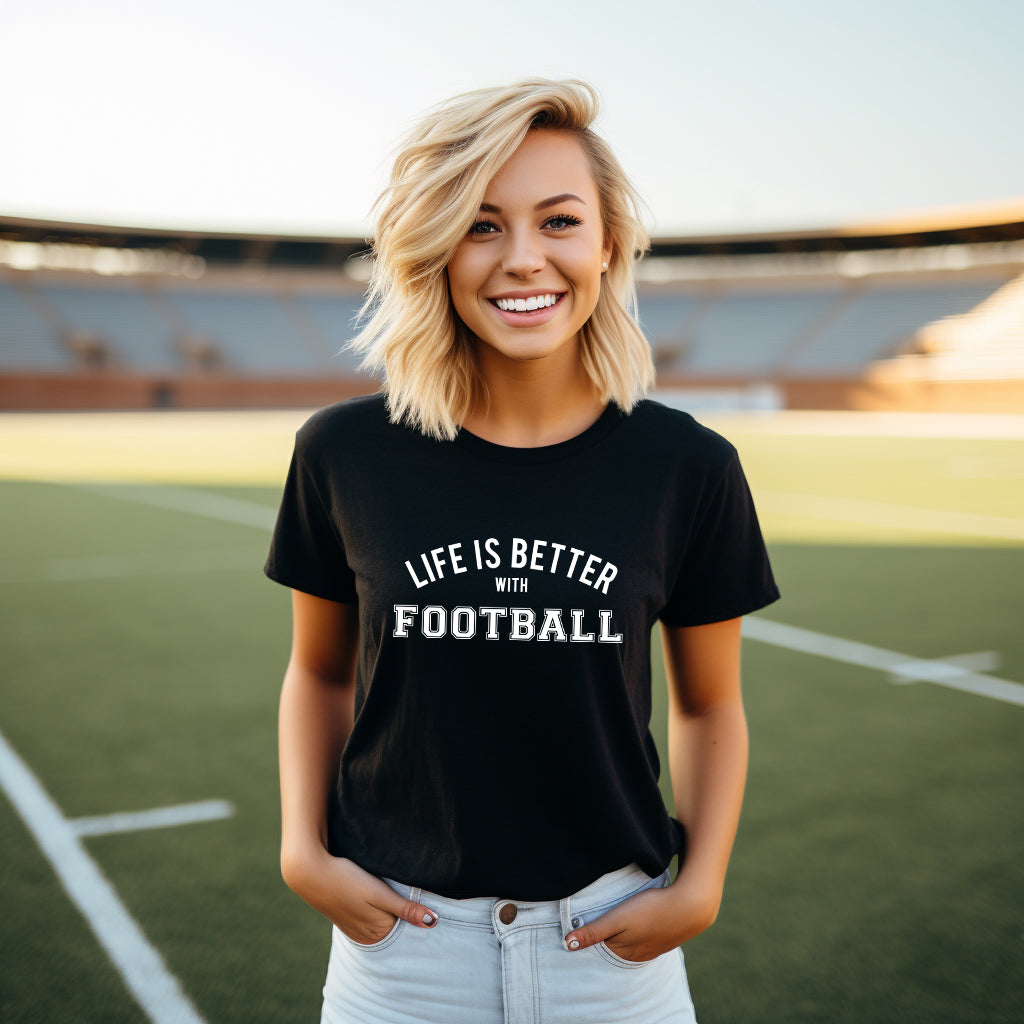 Life Is Better With Football | Short Sleeve Graphic Tee