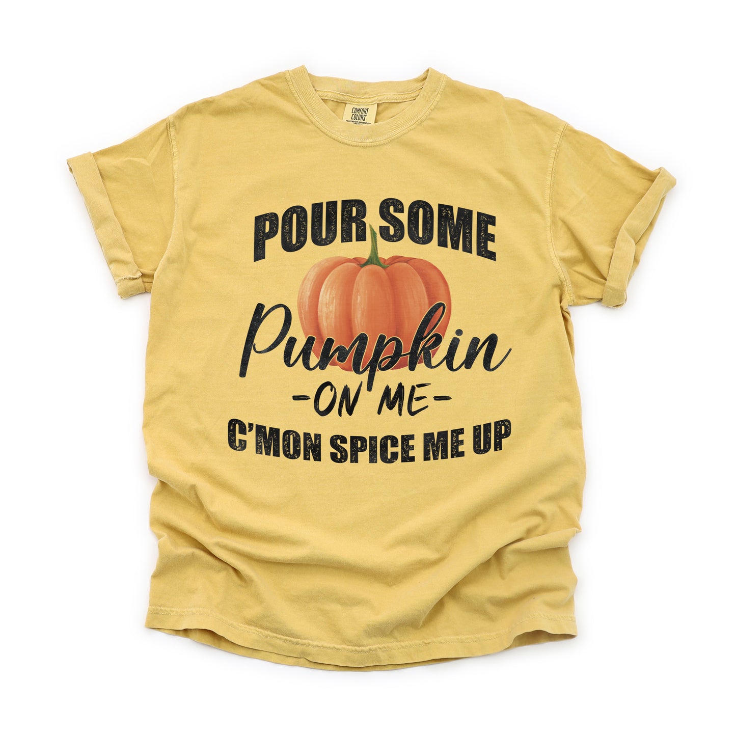 Pour Some Pumpkin | Garment Dyed Tee