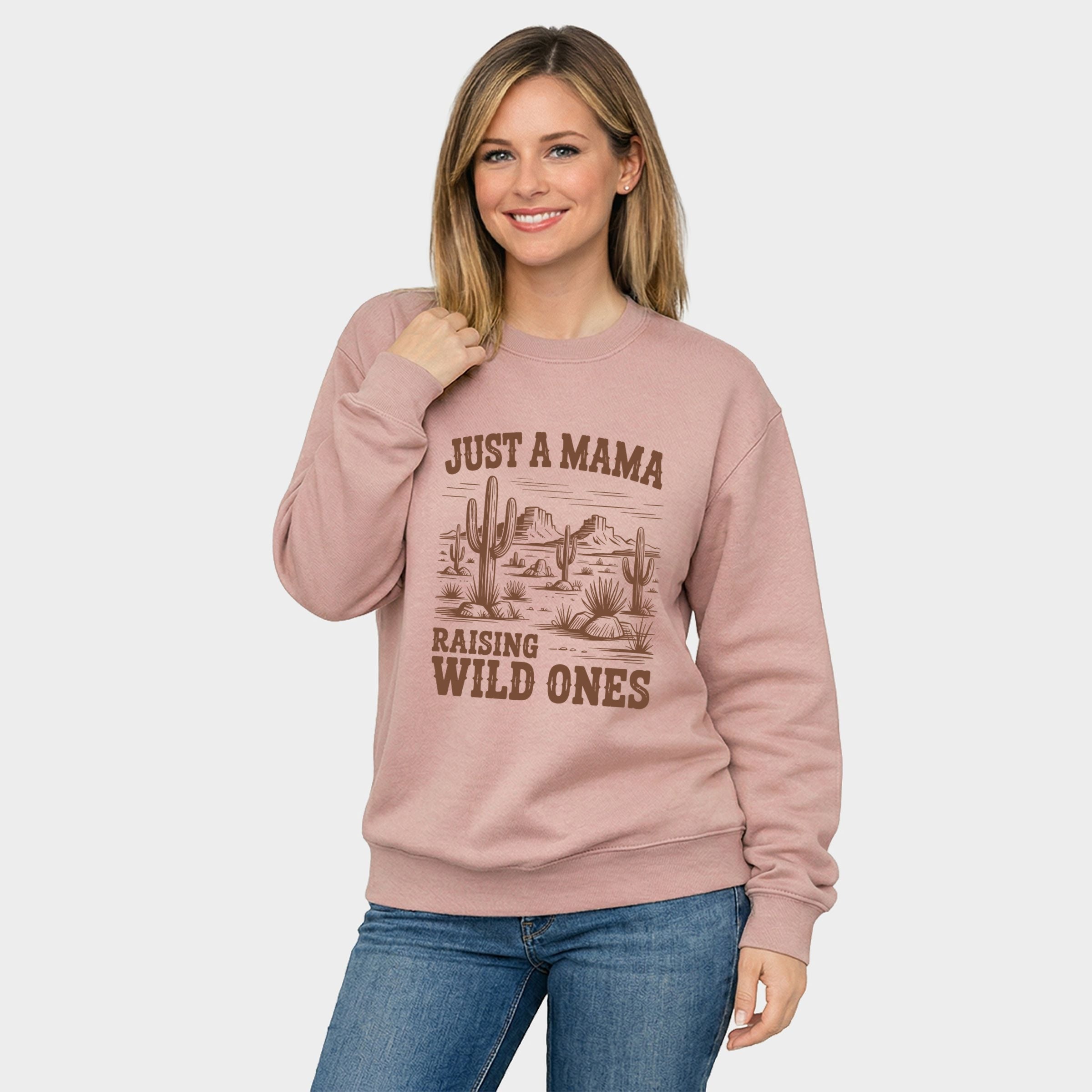 Just A Mama Raising Wild Ones - Women's Graphic Sweatshirt