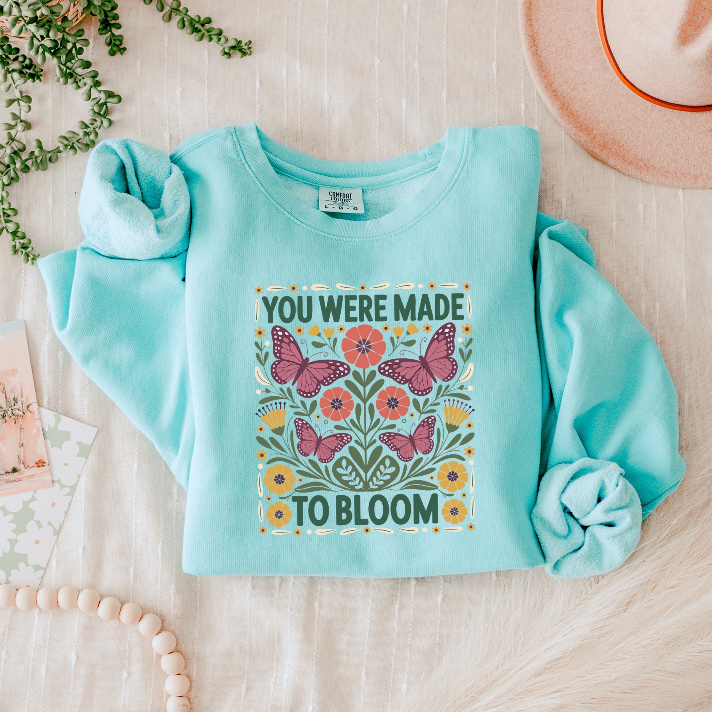 You Were Made To Bloom - Lightweight Garment Dyed Sweatshirt