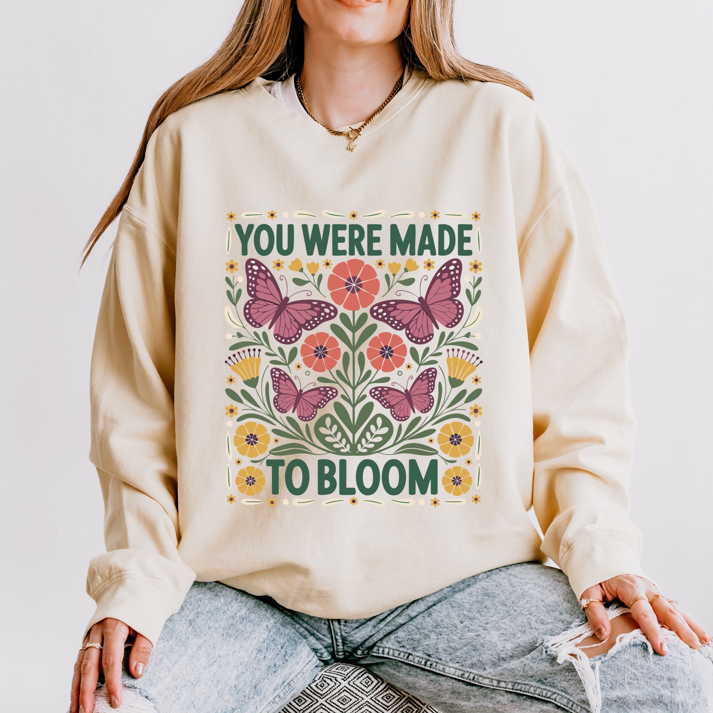 You Were Made To Bloom - Lightweight Garment Dyed Sweatshirt