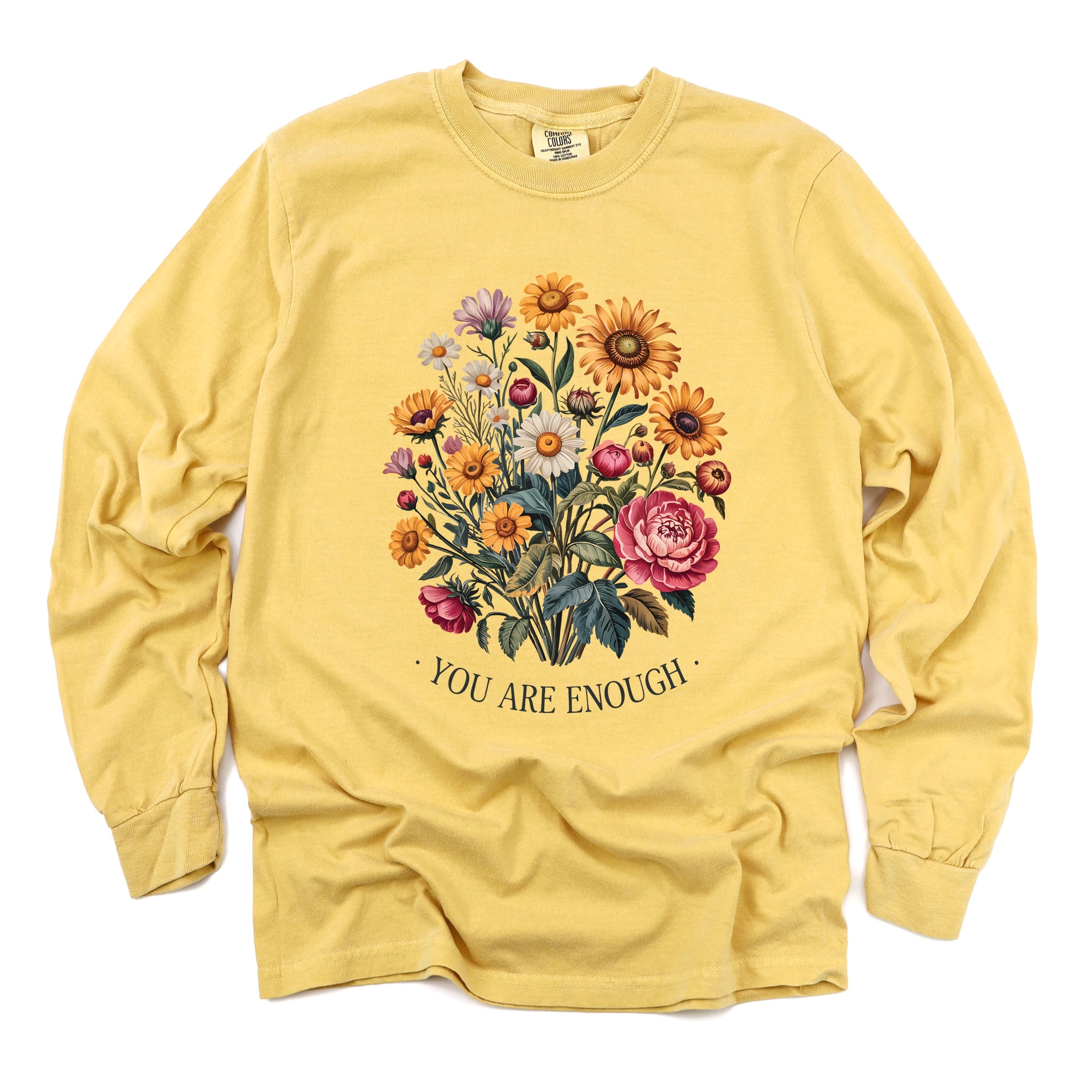 You Are Enough Bouquet - Garment Dyed Long Sleeve