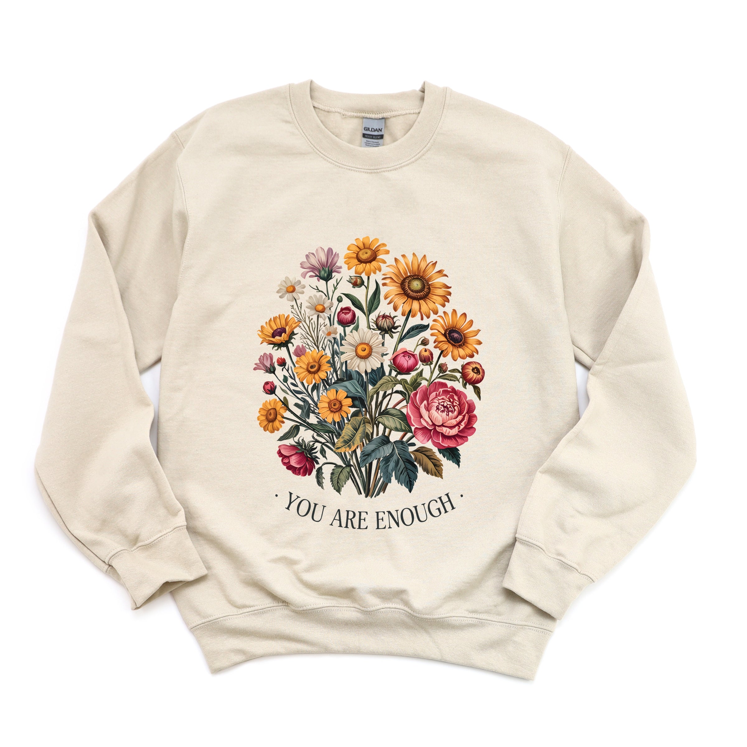 You Are Enough Bouquet - Sweatshirt