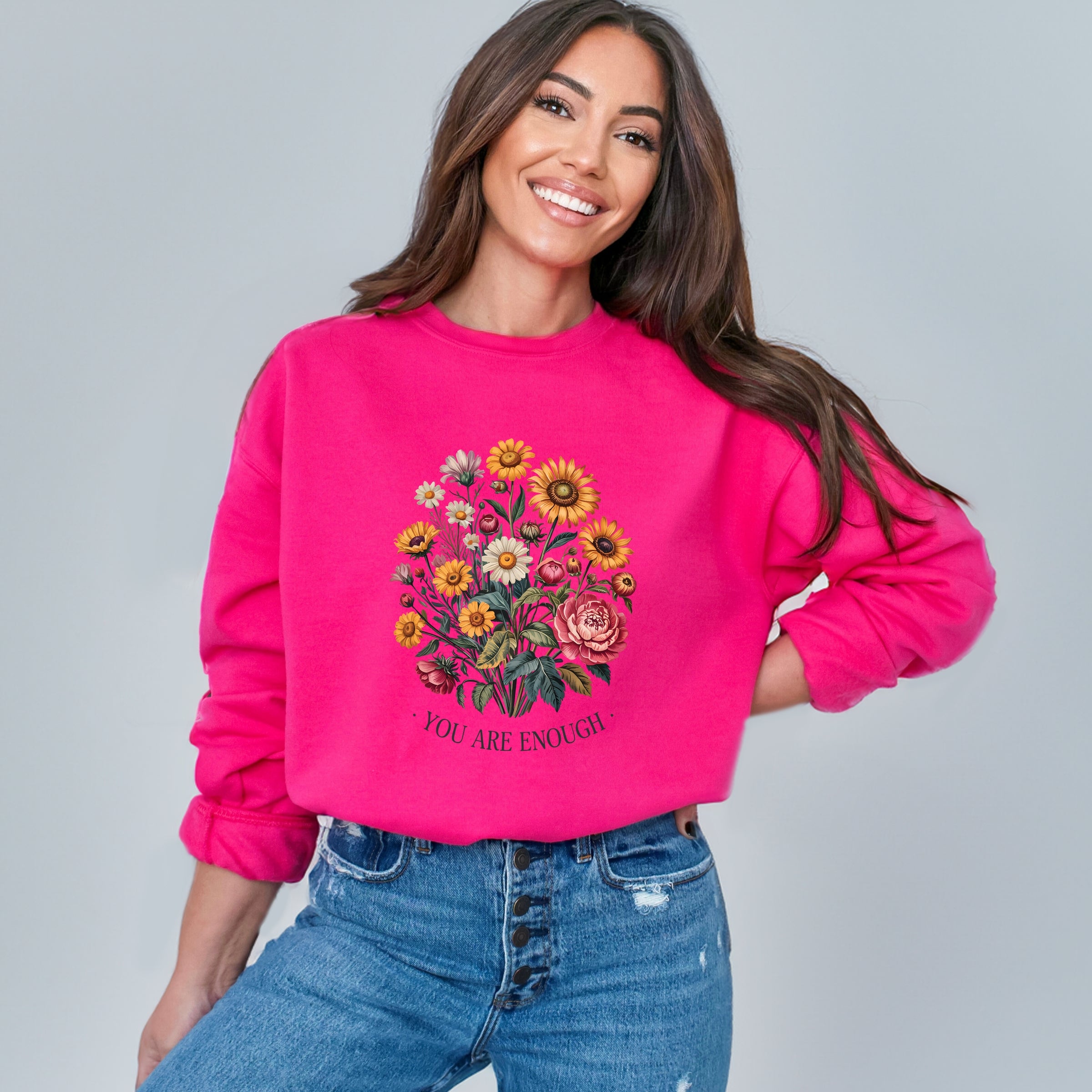 You Are Enough Bouquet - Sweatshirt