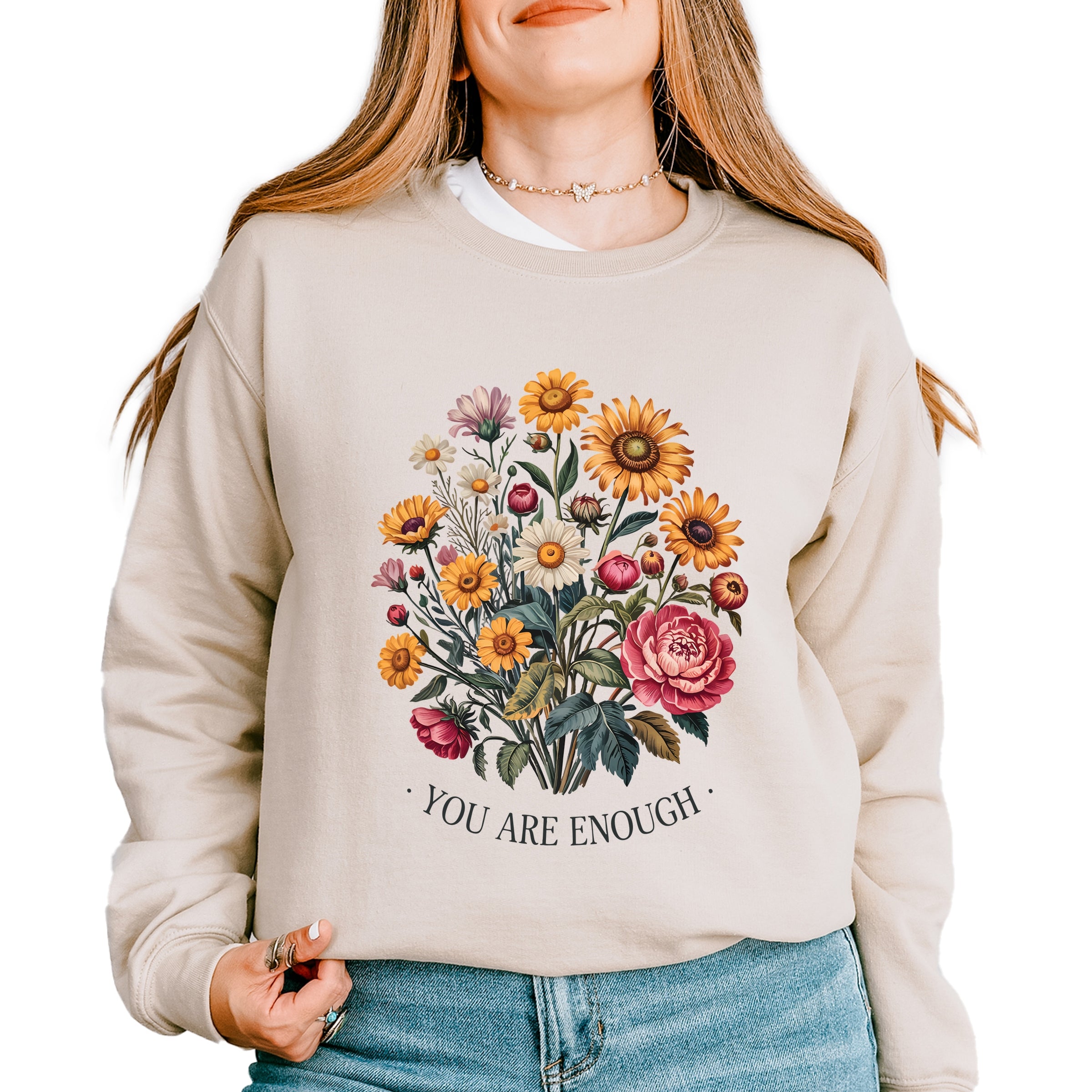 You Are Enough Bouquet - Sweatshirt
