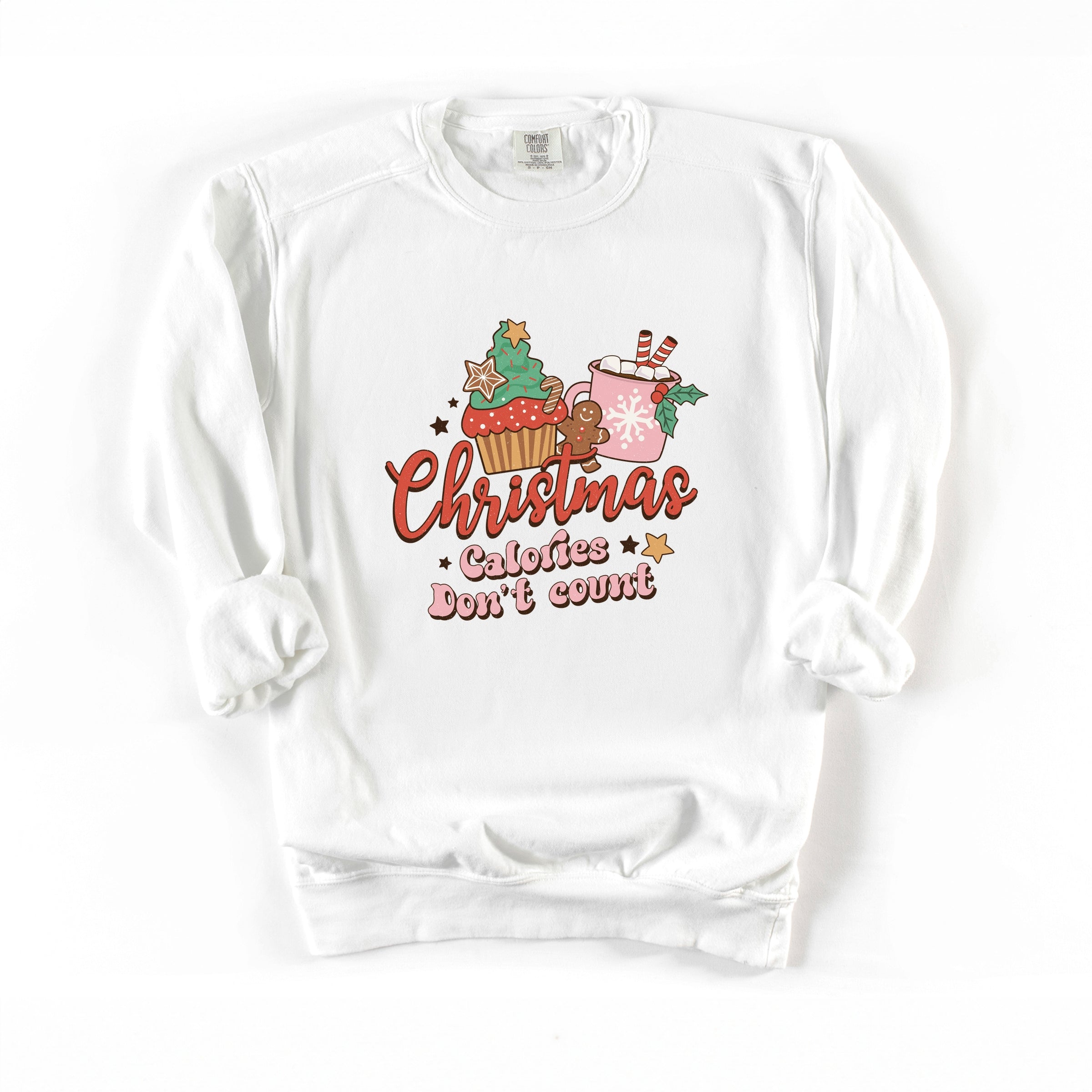 Christmas Calories Don't Count - Women's Garment Dyed Graphic Sweatshirt