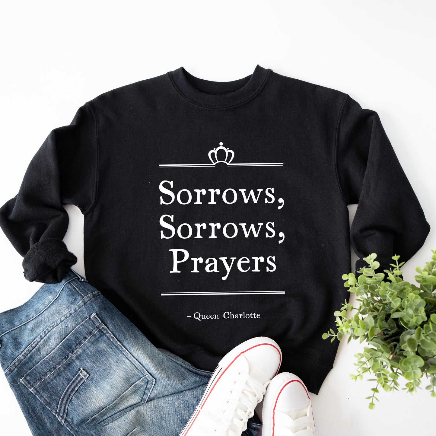 Sorrows Sorrows Prayers | Sweatshirt