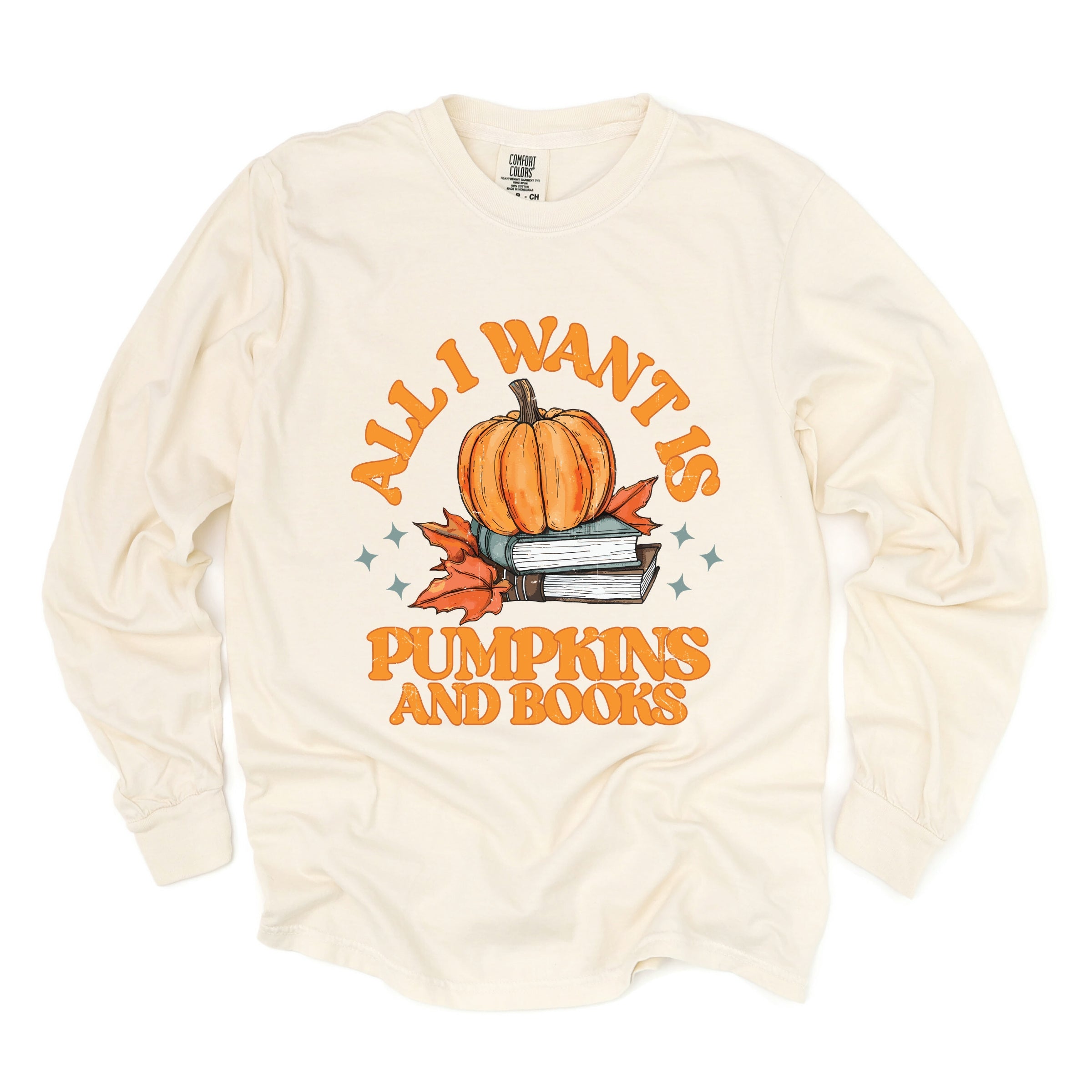 All I Want Is Pumpkins And Books - Women's Garment Dyed Long Sleeve Graphic T-Shirt