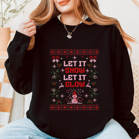 Let It Glow -  Womens Graphic Sweatshirt
