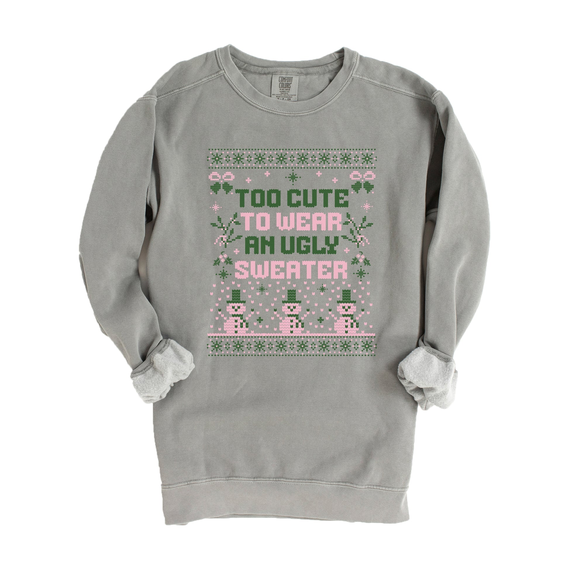 Too Cute Ugly Sweater - Womens Garment Dyed Sweatshirt