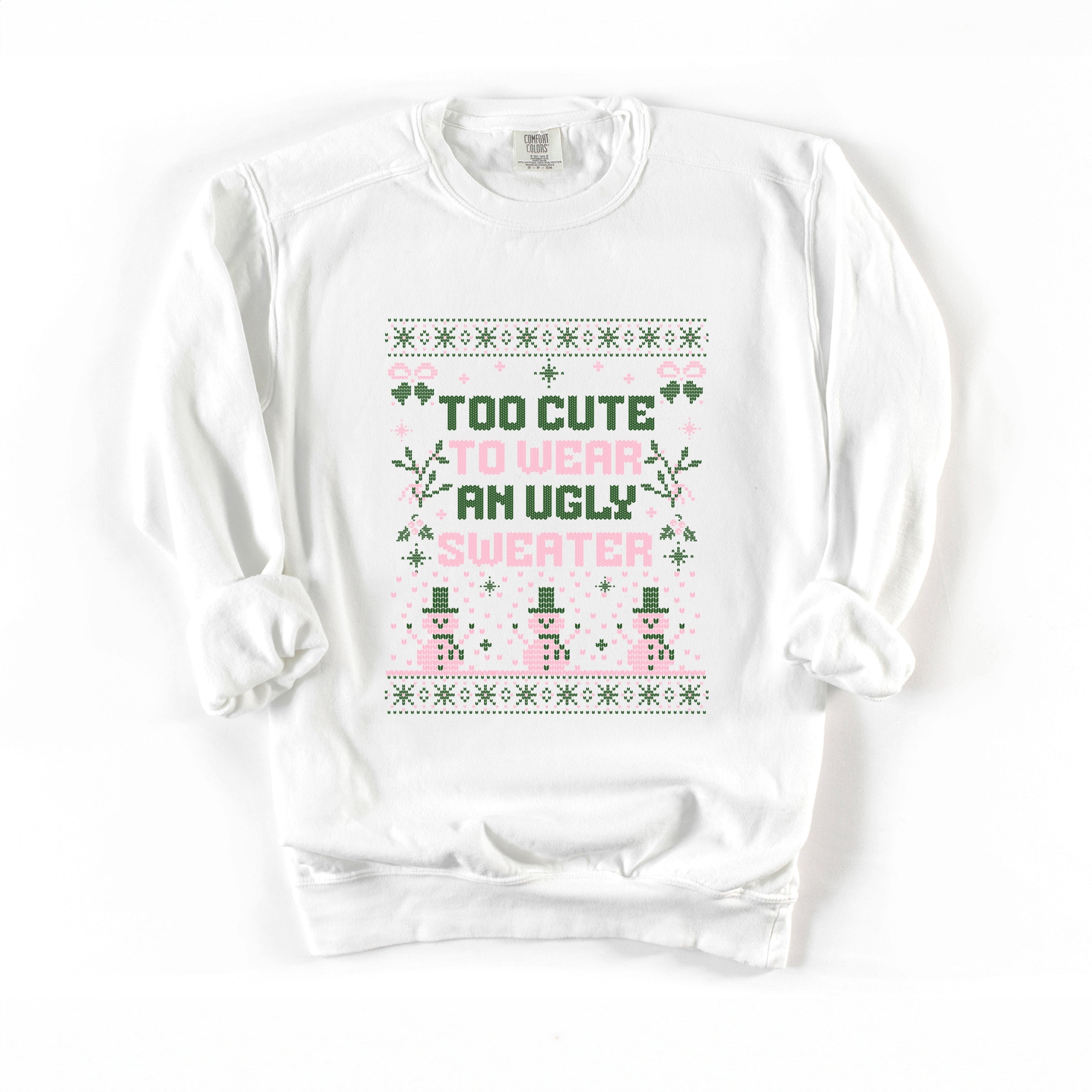 Too Cute Ugly Sweater - Womens Garment Dyed Sweatshirt