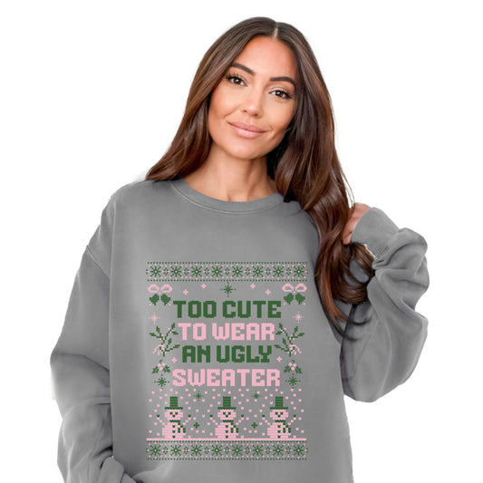 Too Cute Ugly Sweater - Womens Garment Dyed Sweatshirt