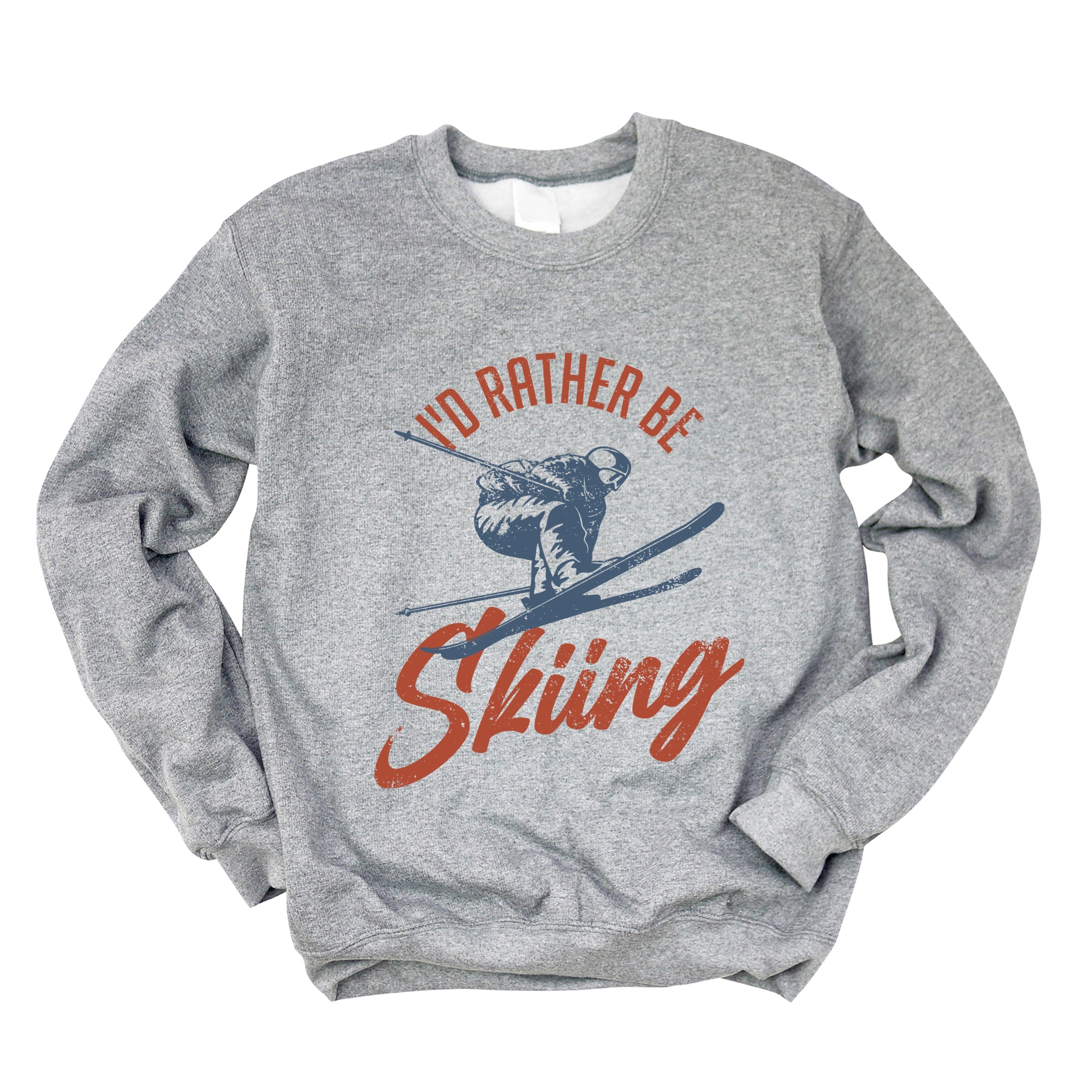 I'd Rather Be Skiing - Women's Graphic Sweatshirt