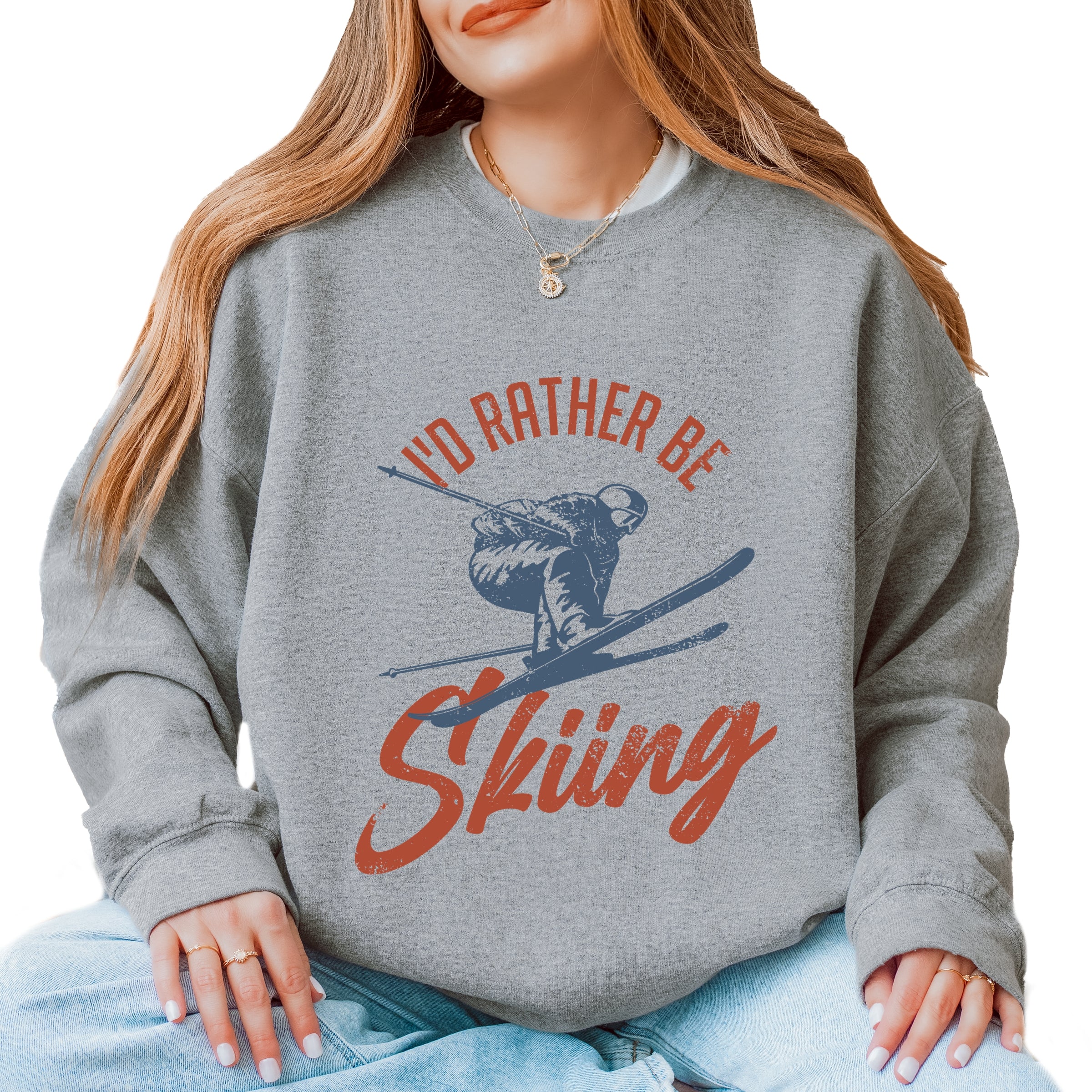 I'd Rather Be Skiing - Women's Graphic Sweatshirt