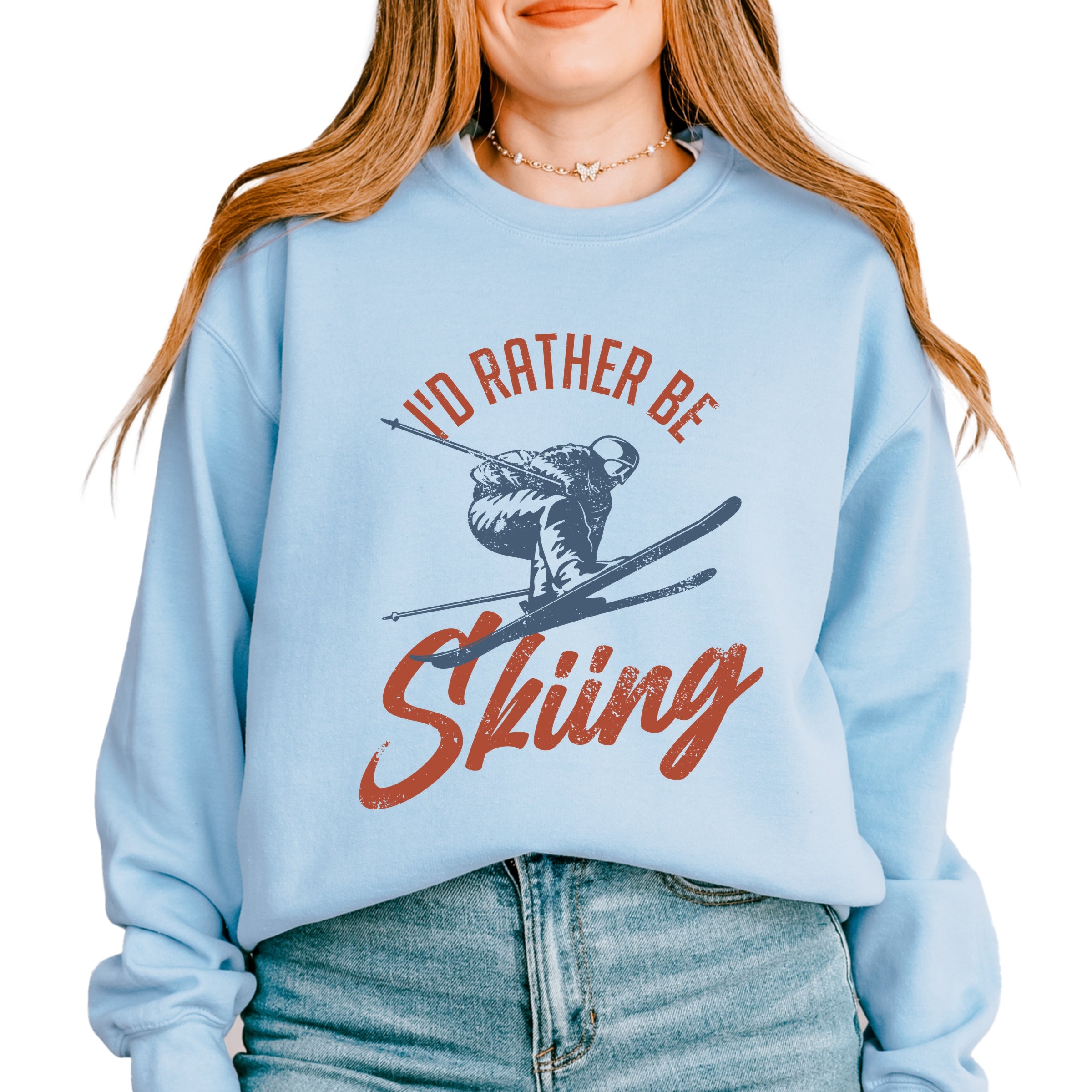 I'd Rather Be Skiing - Women's Graphic Sweatshirt
