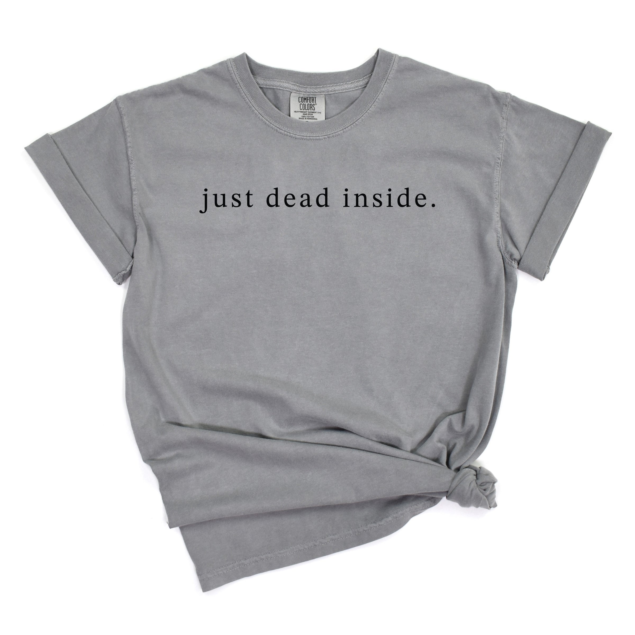 Just Dead Inside Typewriter - Women's Garment Dyed Tee