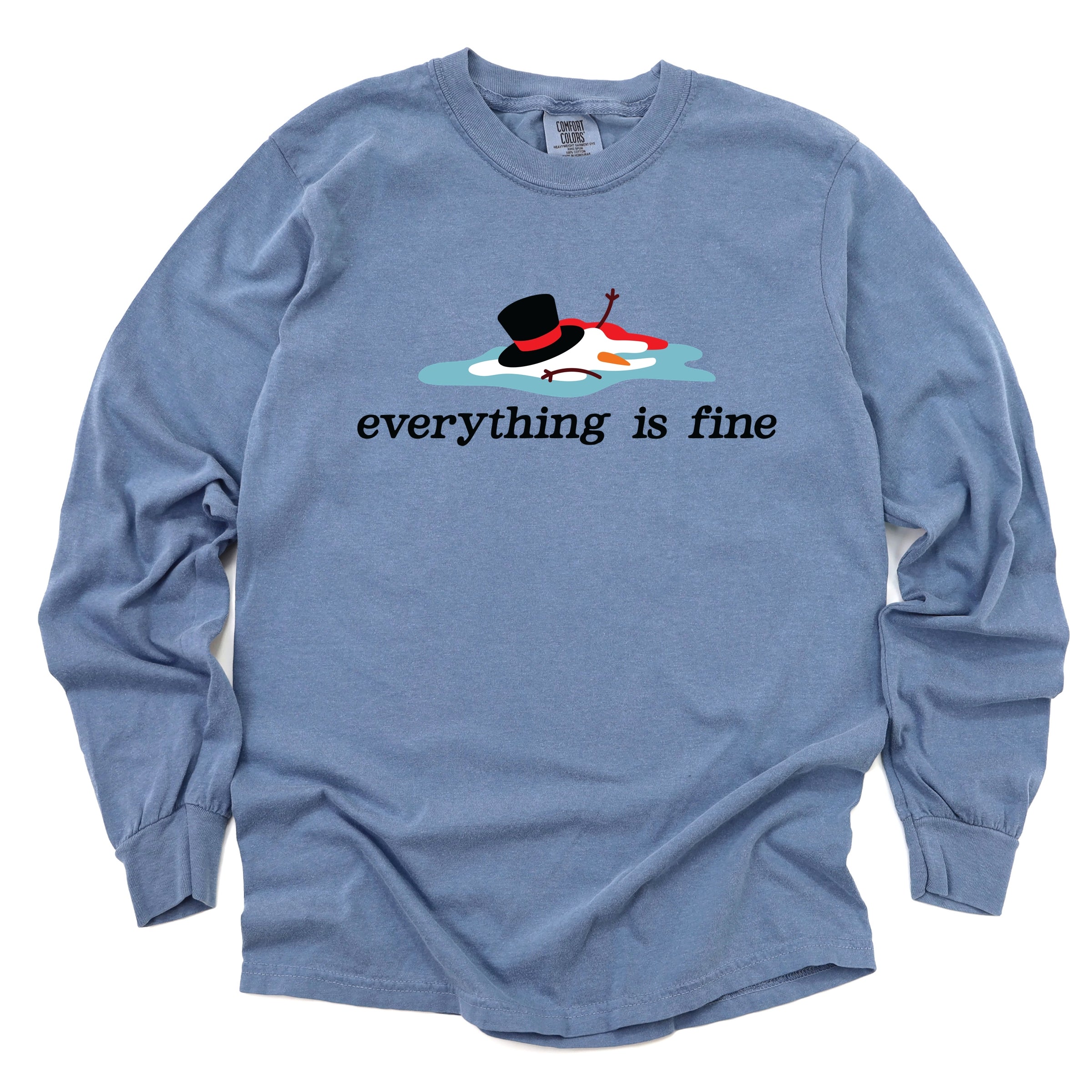 Everything Is Fine Melted Snowman - Garment Dyed Long Sleeve