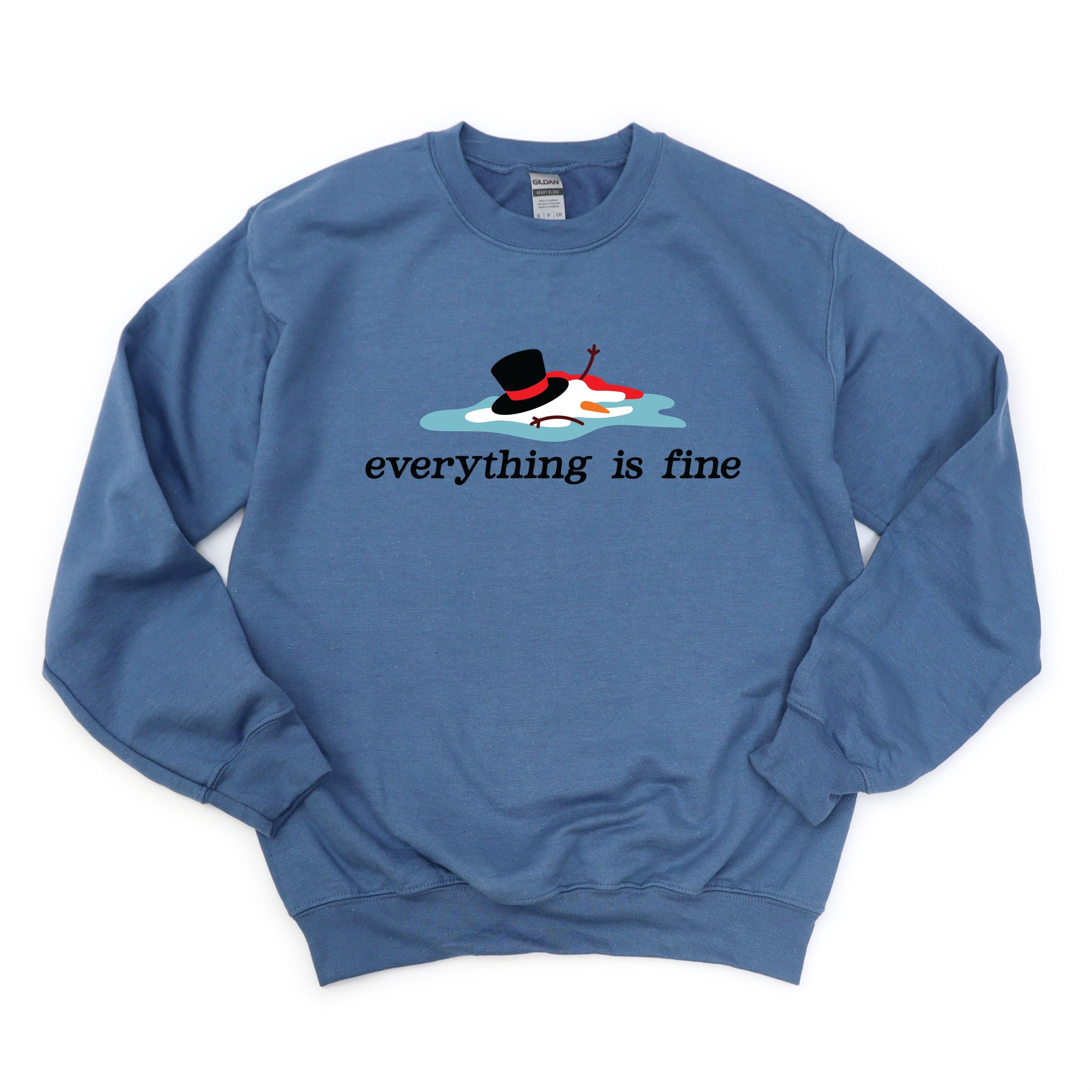 Everything Is Fine Melted Snowman - Sweatshirt