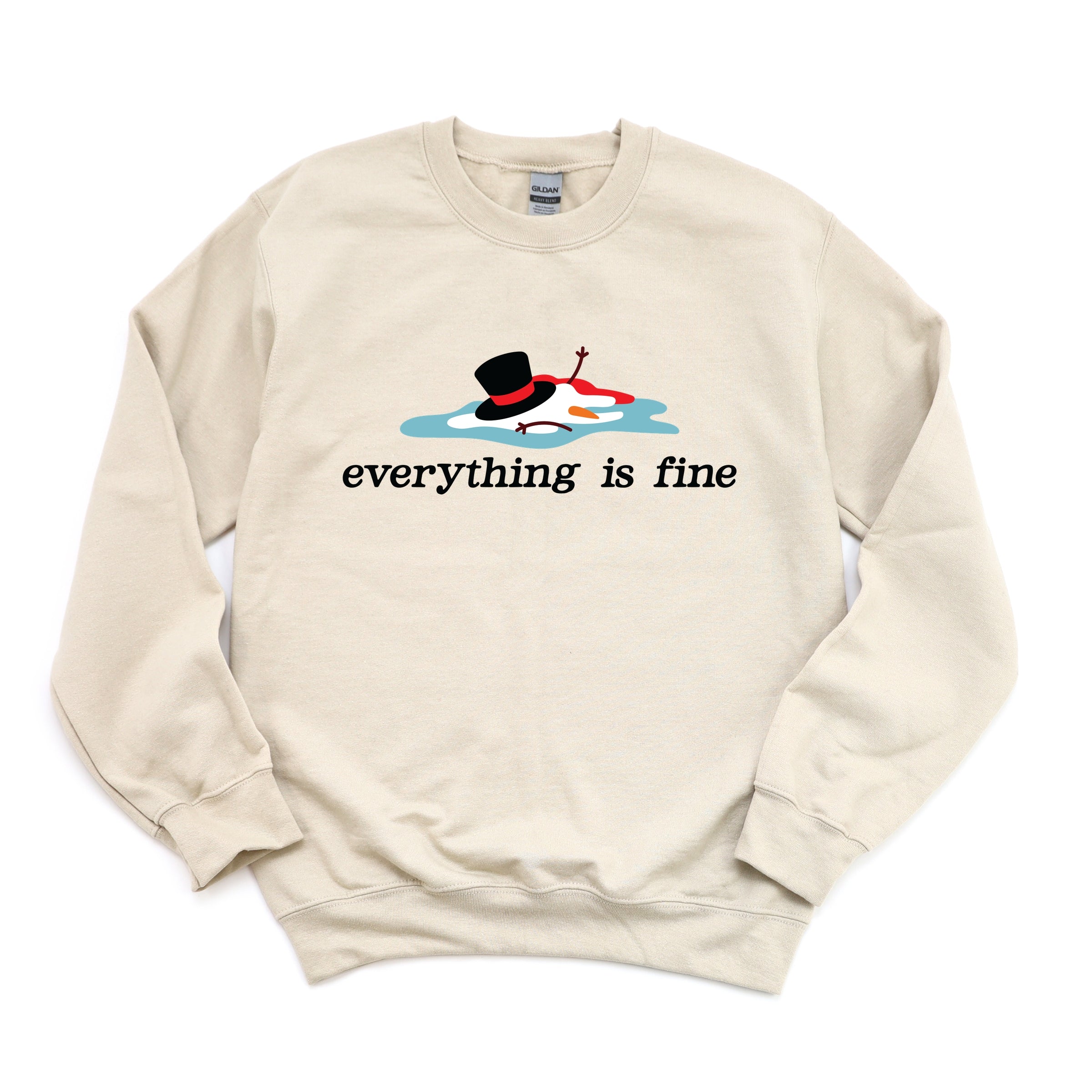 Everything Is Fine Melted Snowman - Sweatshirt