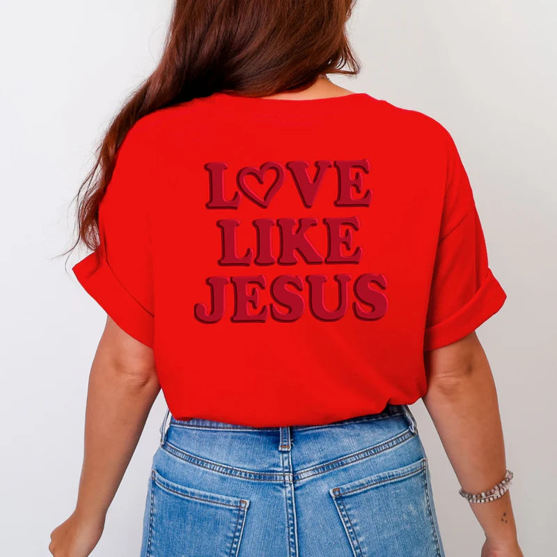 Love Like Jesus Heart Bold Puff Front and Back Design - Women's Garment Dyed Graphic T-Shirt