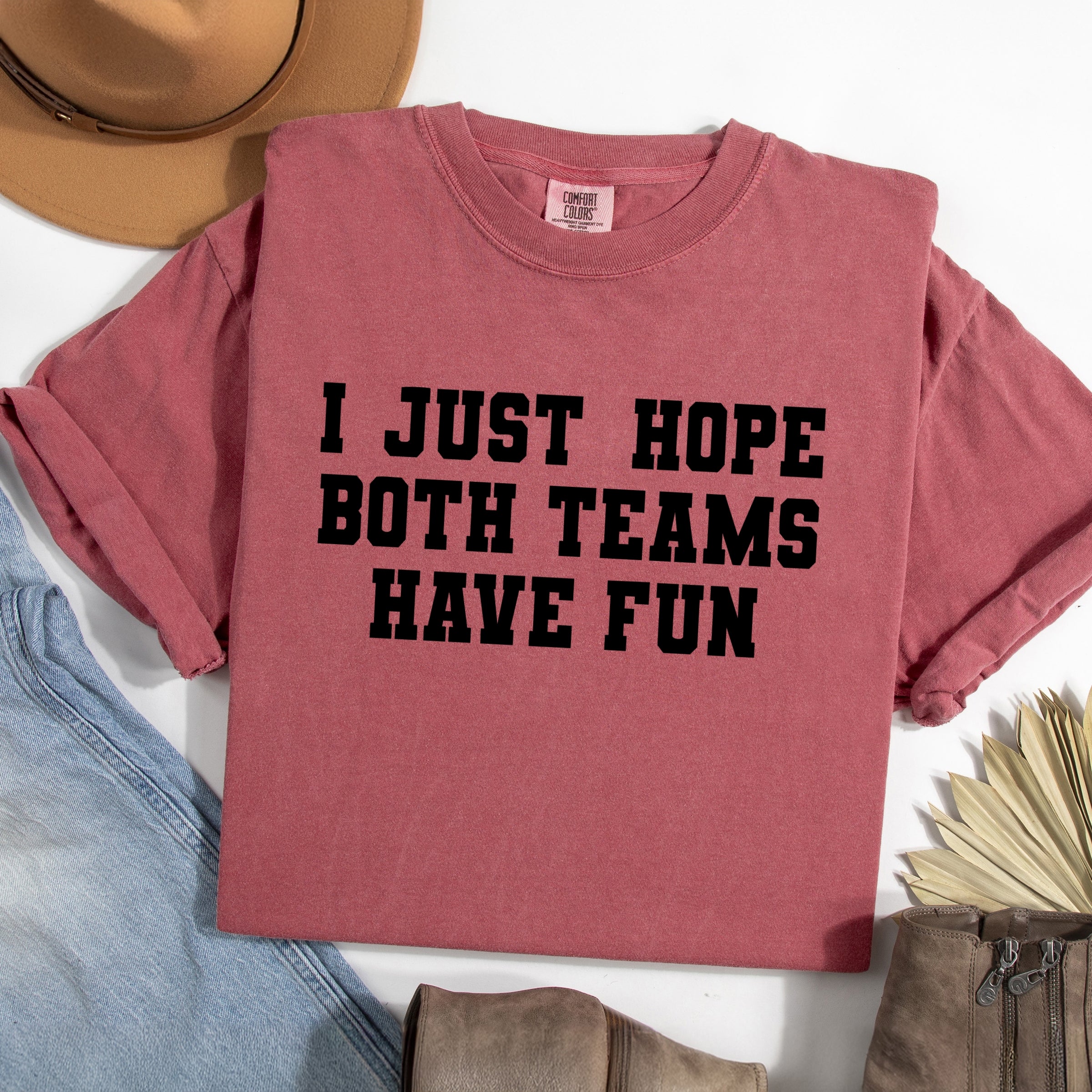 I Just Hope Both Teams Have Fun - Women's Garment Dyed Graphic T-Shirt