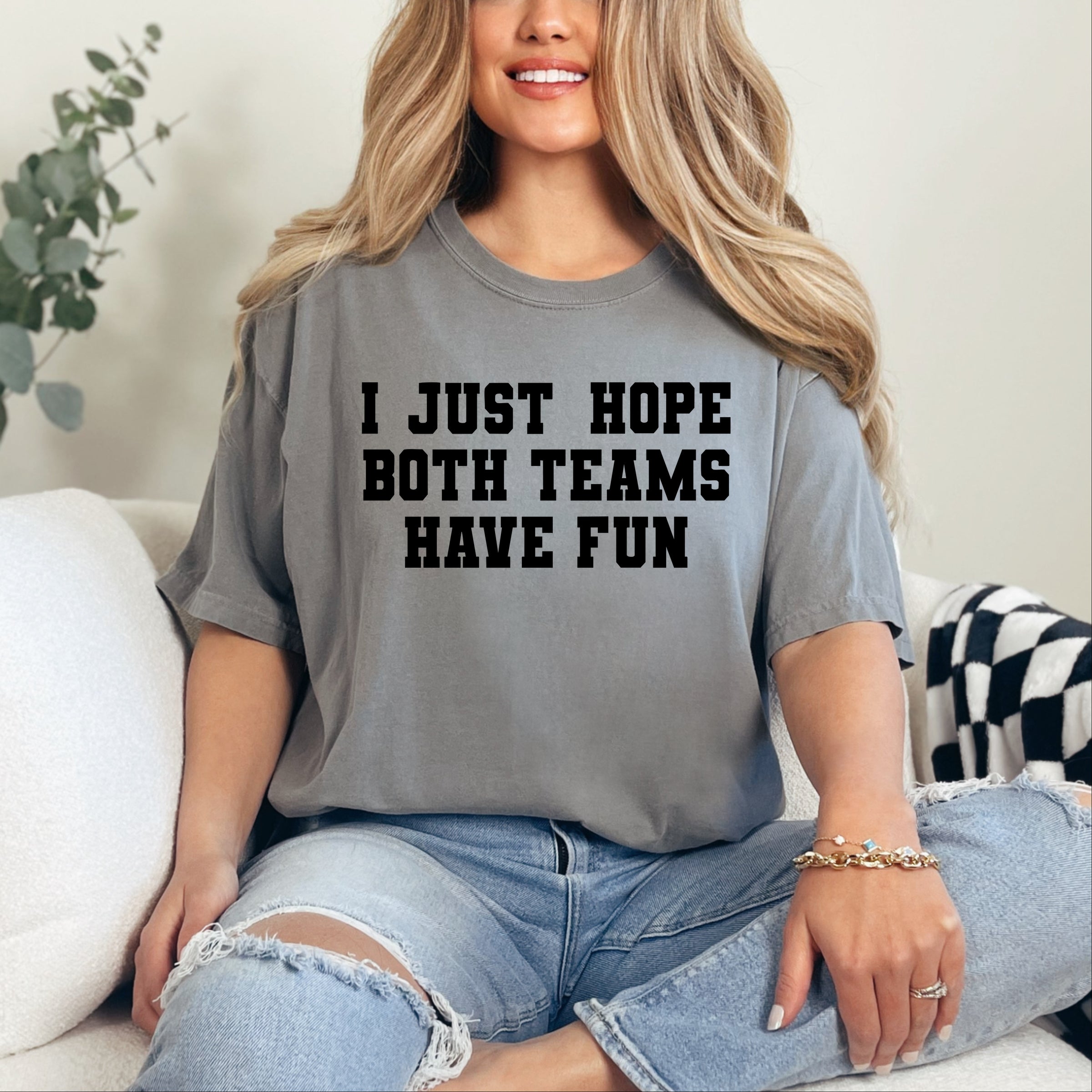 I Just Hope Both Teams Have Fun - Women's Garment Dyed Graphic T-Shirt
