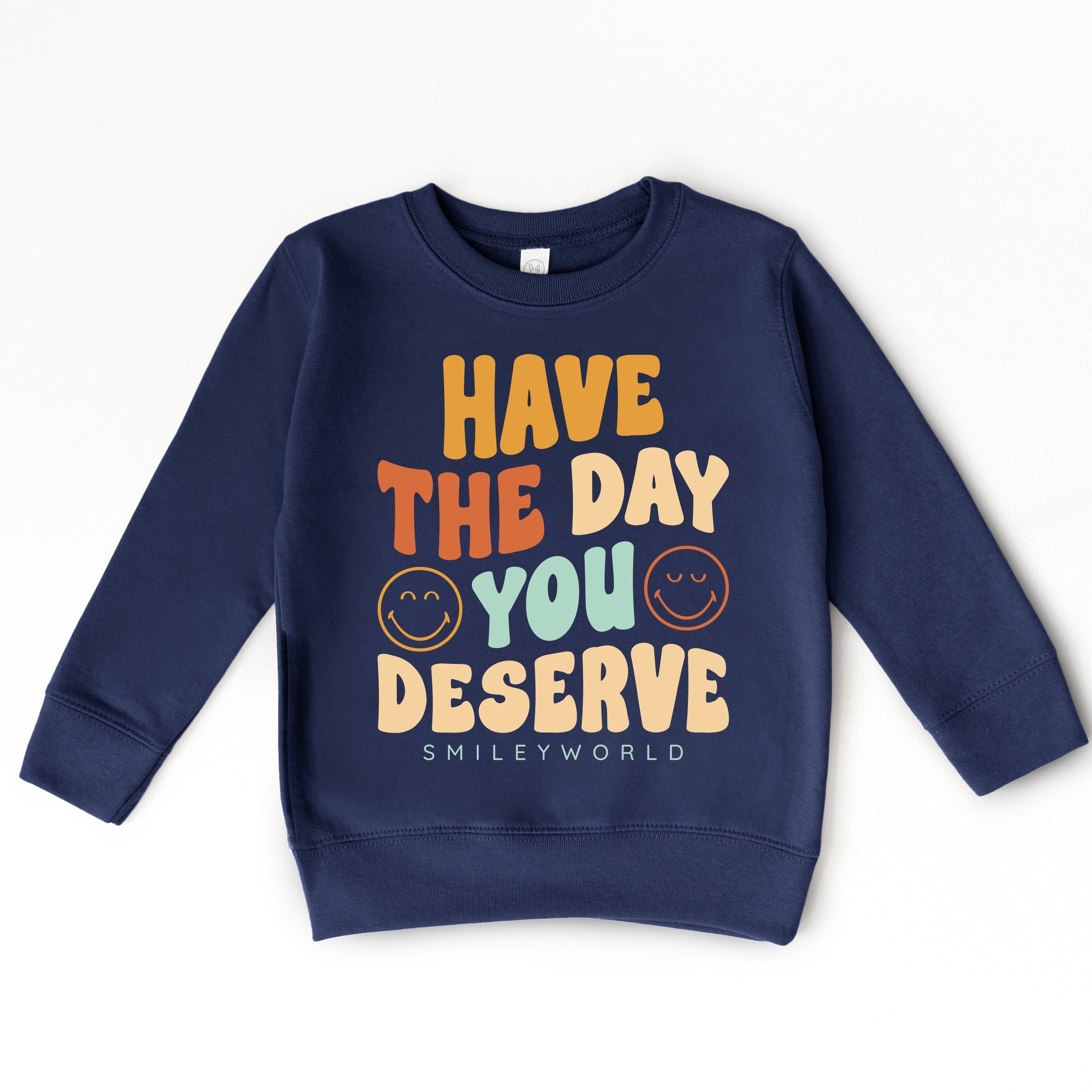 SmileyWorld Have The Day You Deserve Groovy - Toddler Graphic Sweatshirt