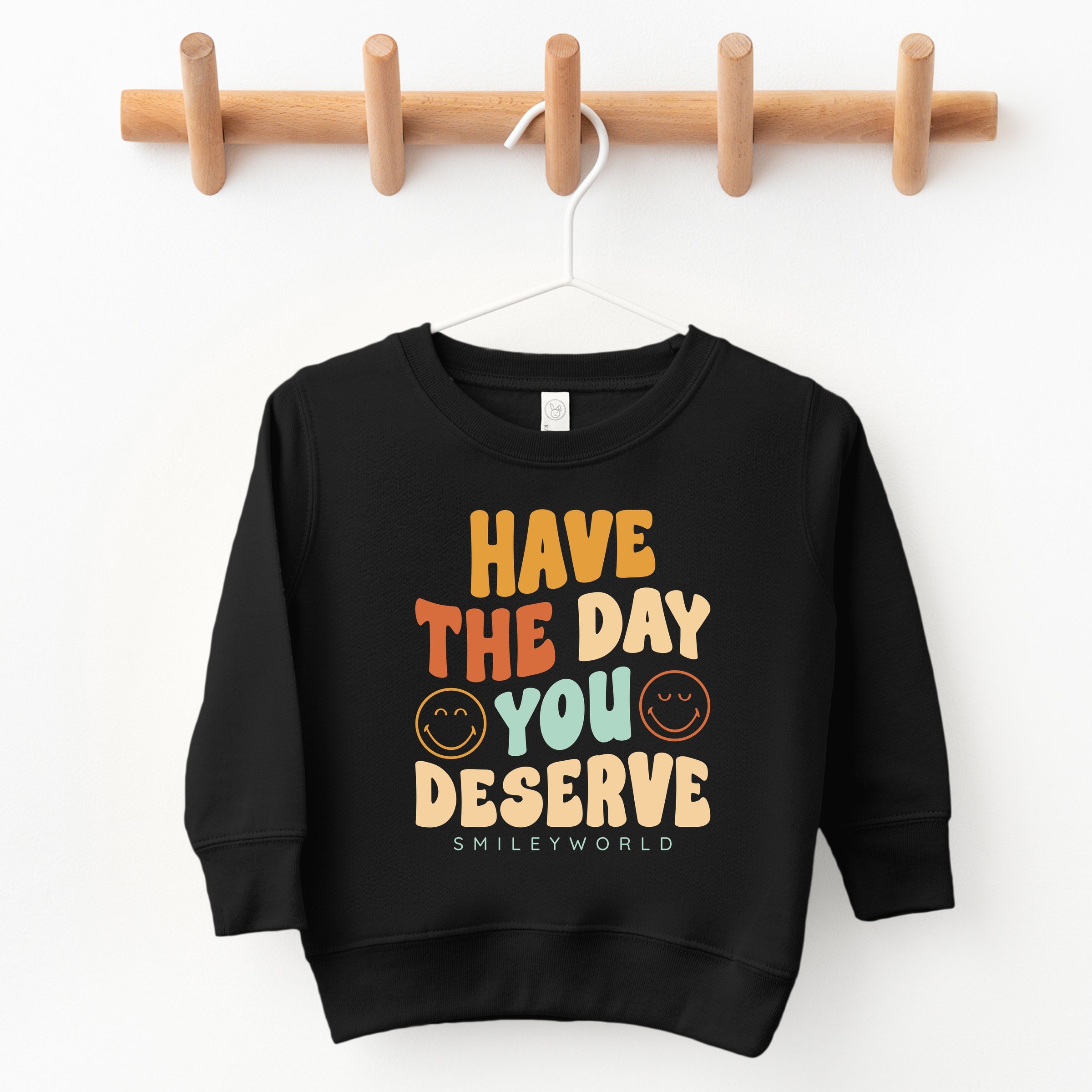 SmileyWorld Have The Day You Deserve Groovy - Toddler Graphic Sweatshirt