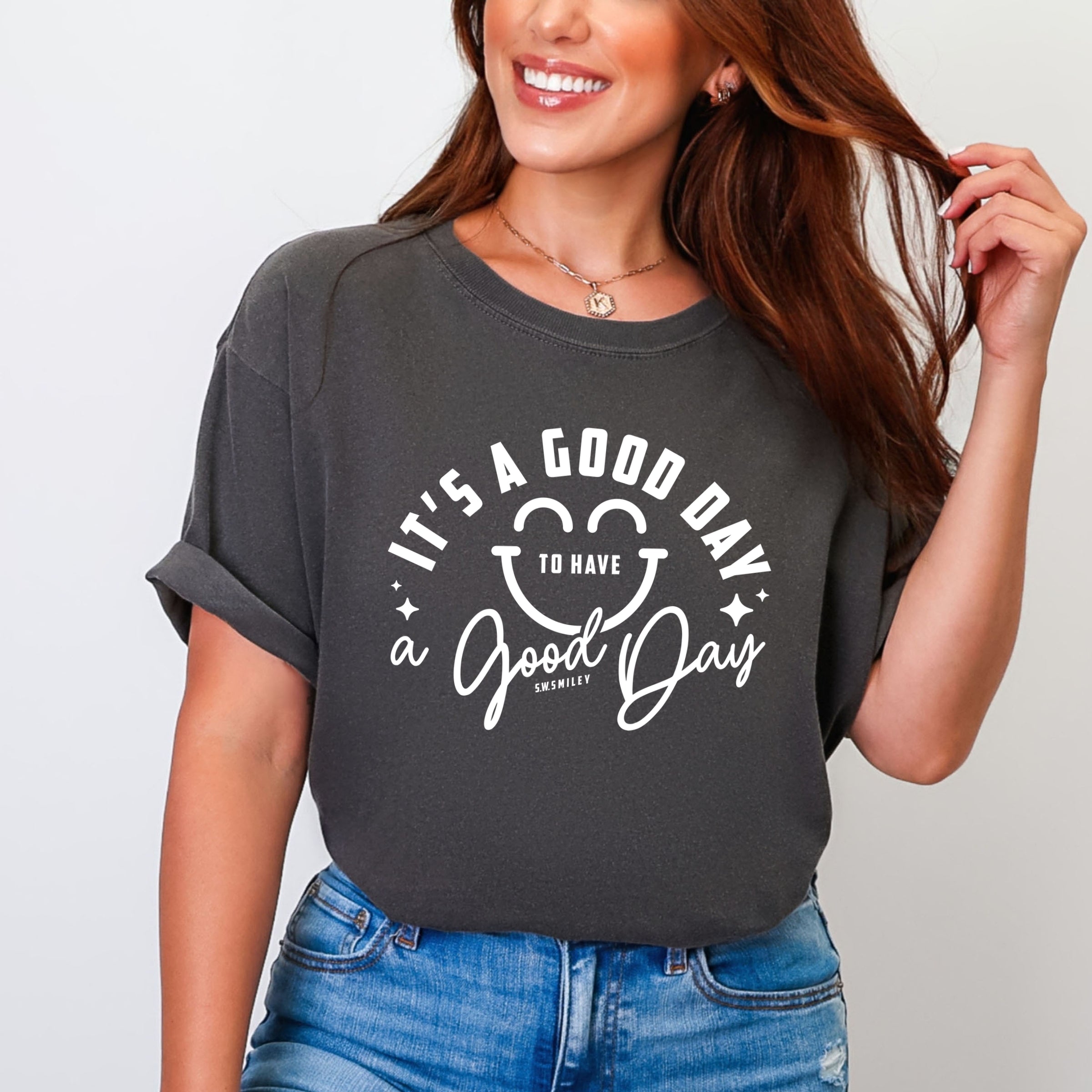S.W.Smiley It's A Good Day To Have A Good Day - Women's Garment Dyed Graphic T-Shirt