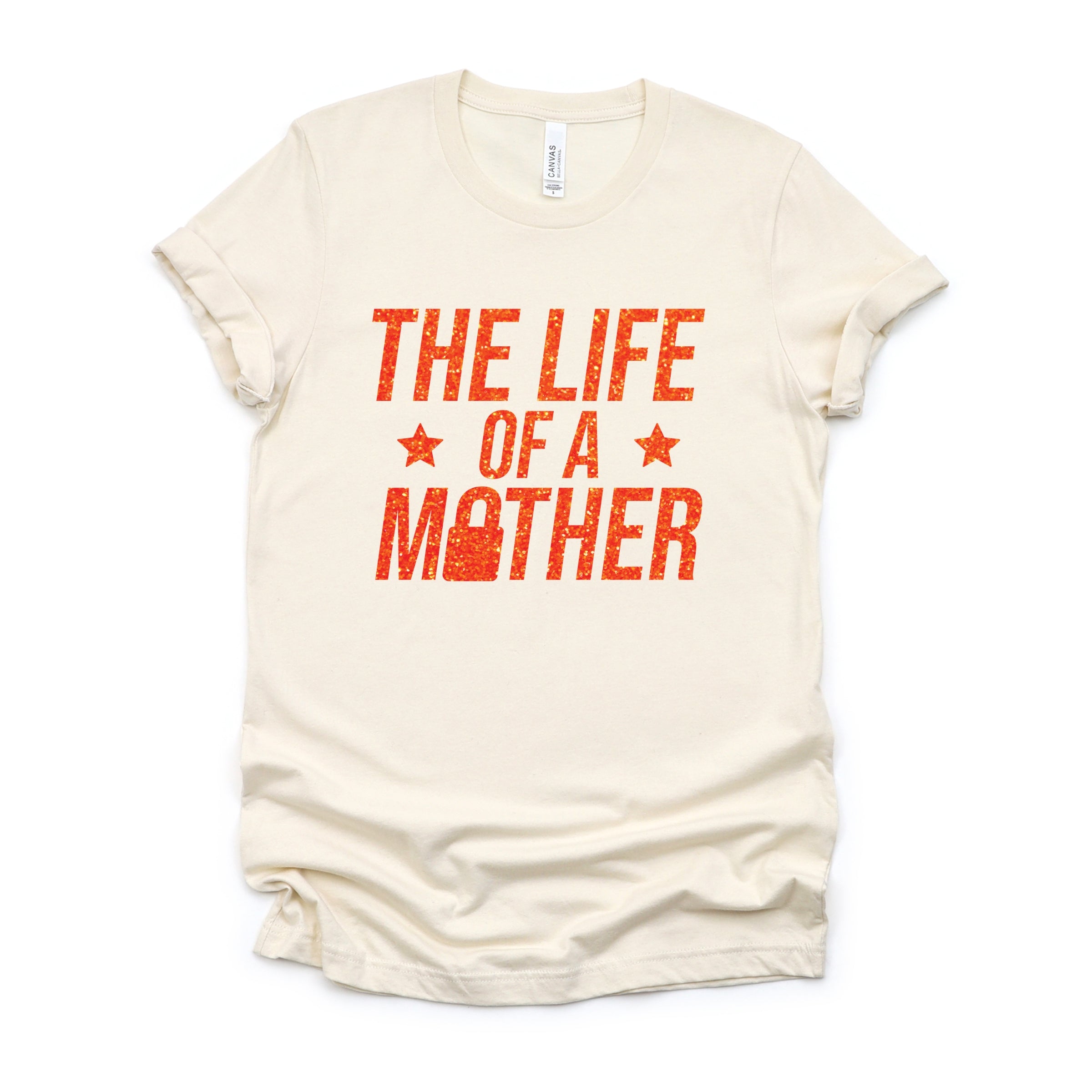 The Life Of A Mother Glitter - Womens Short Sleeve Tee
