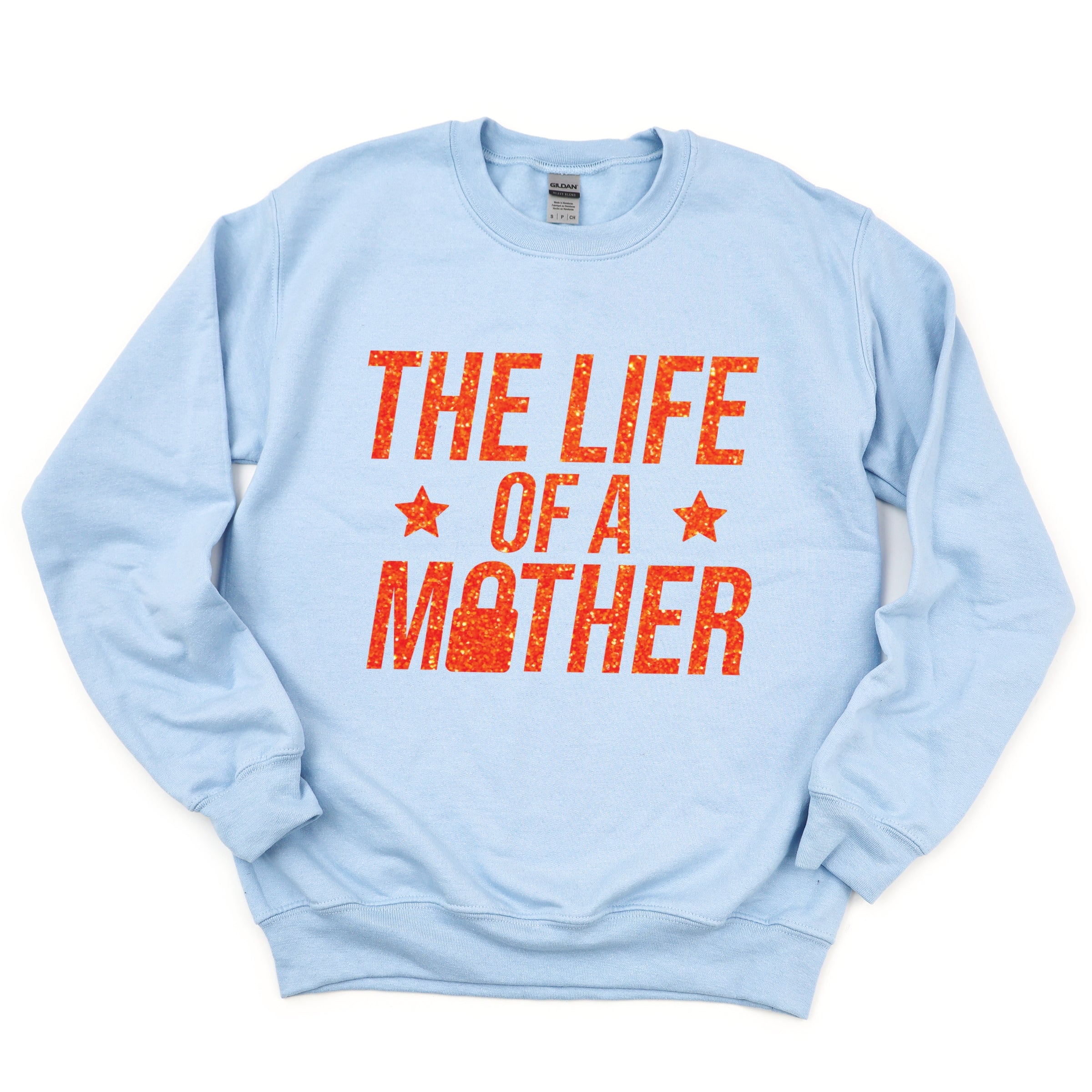 The Life Of A Mother Glitter -  Womens Sweatshirt