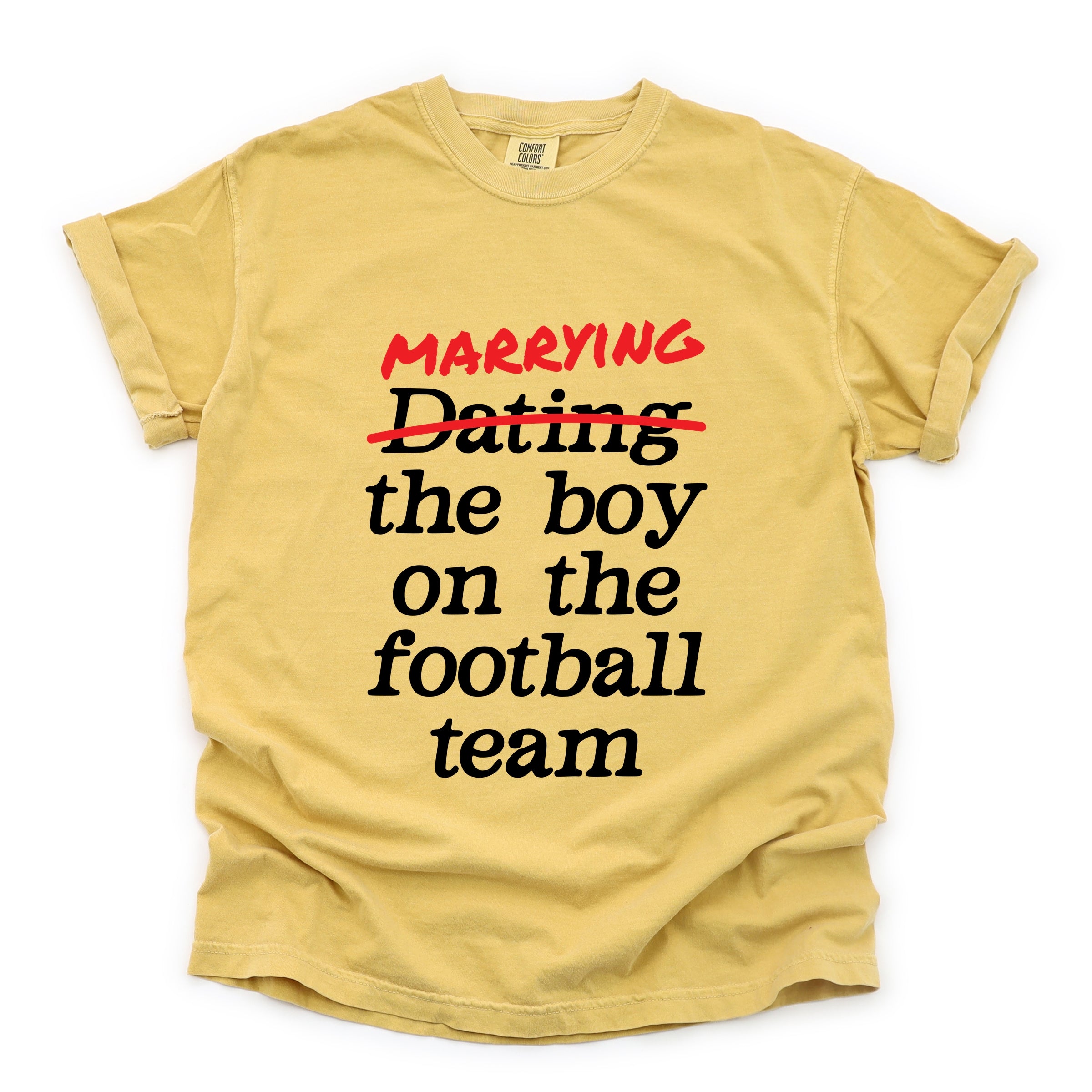 Marrying The Boy On The Football Team - Womens Garment Dyed Tee