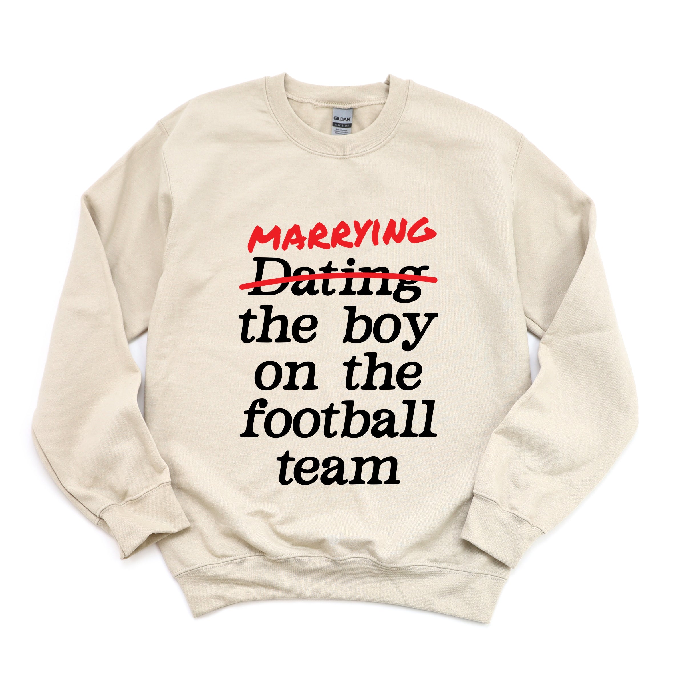 Marrying The Boy On The Football Team -  Womens Sweatshirt