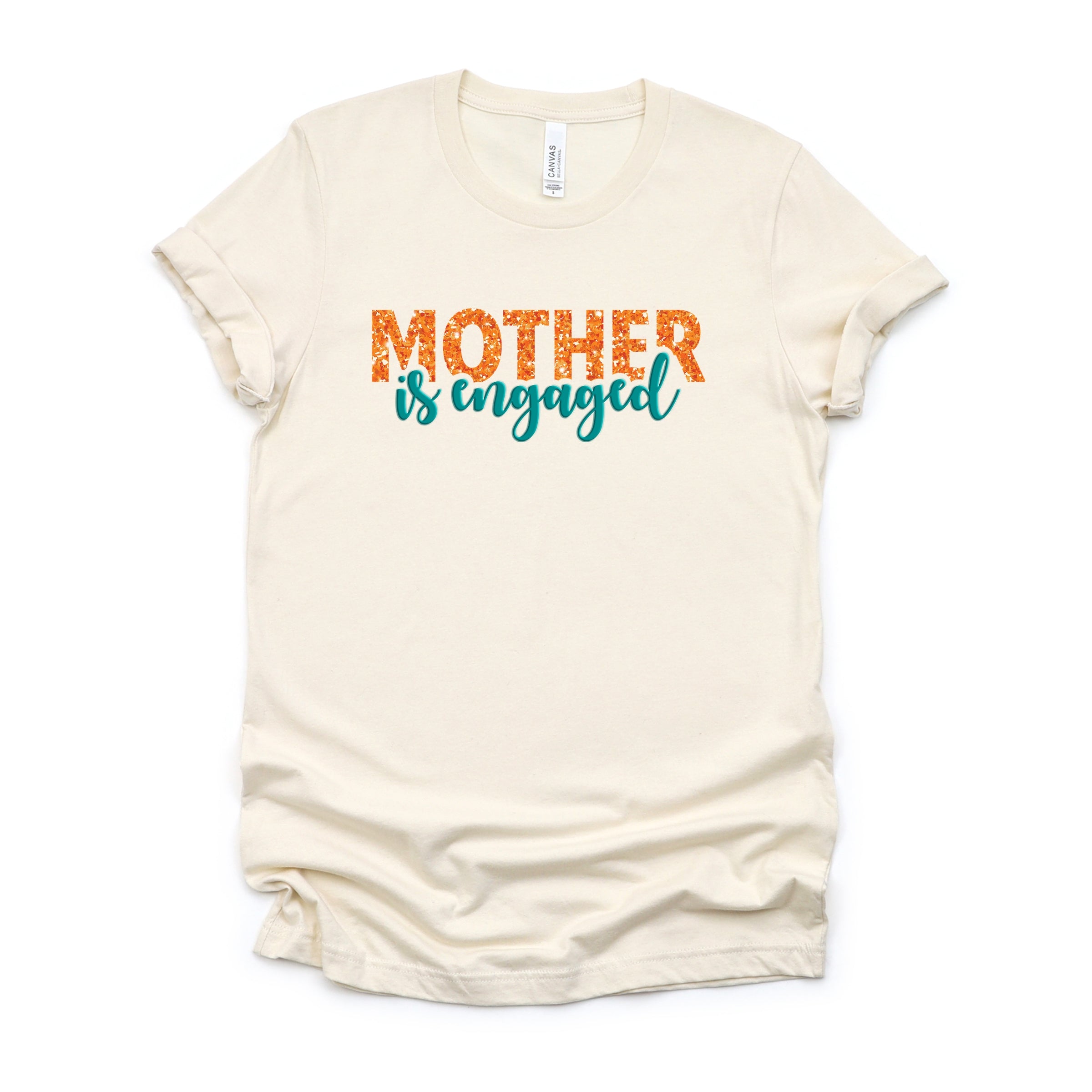 Mother Is Engaged Puff/Glitter - Womens Short Sleeve Tee