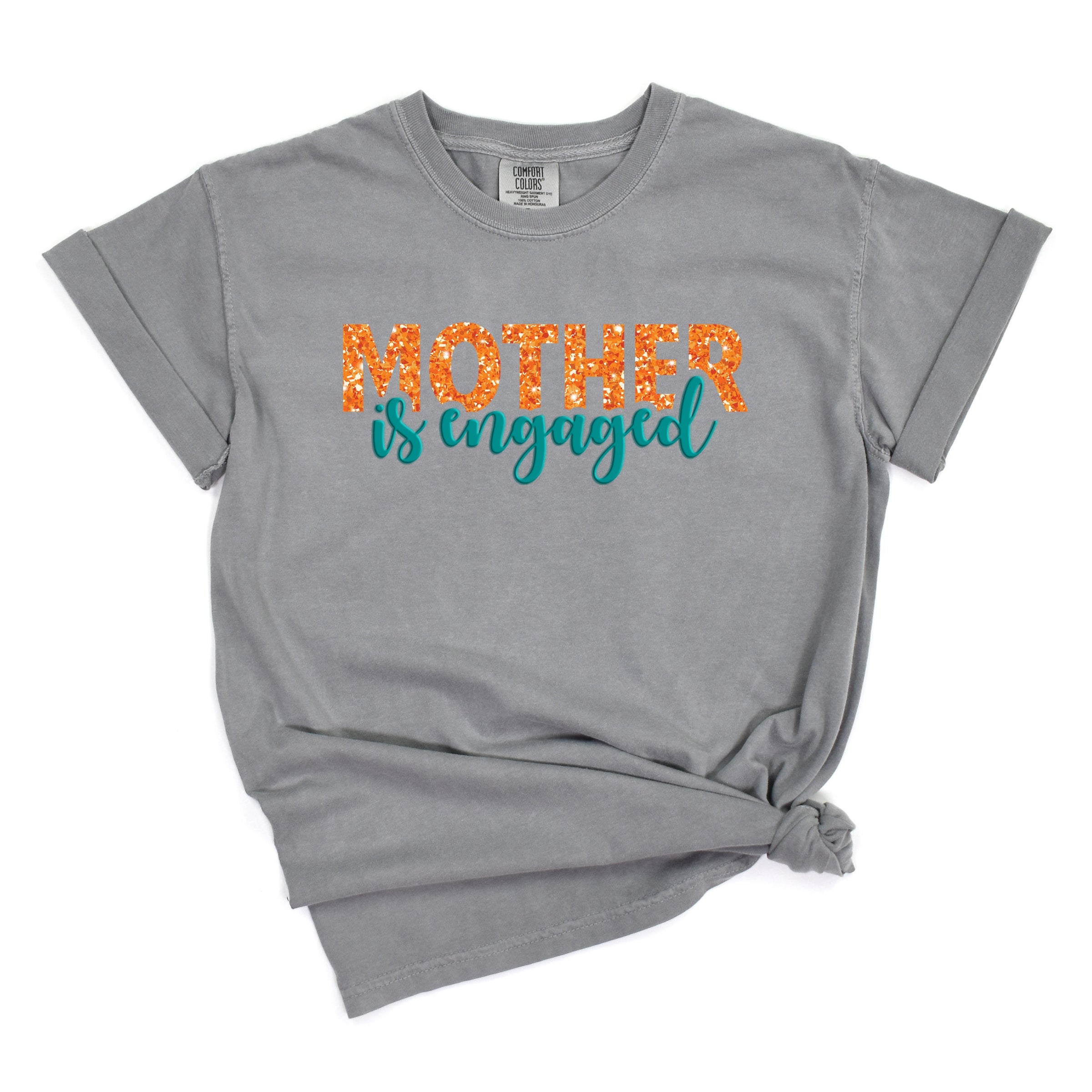 Mother Is Engaged Puff/Glitter - Womens Garment Dyed Tee