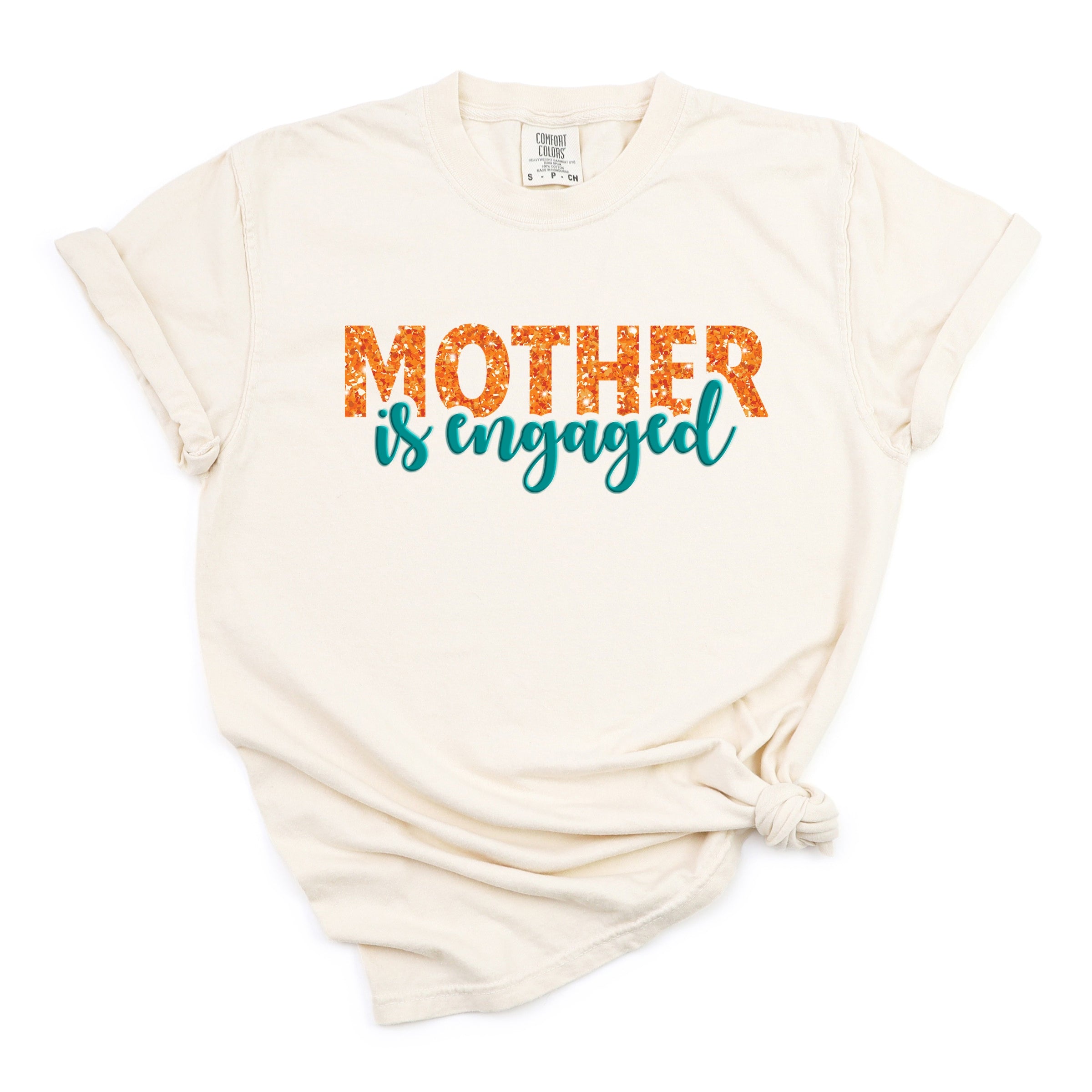 Mother Is Engaged Puff/Glitter - Womens Garment Dyed Tee