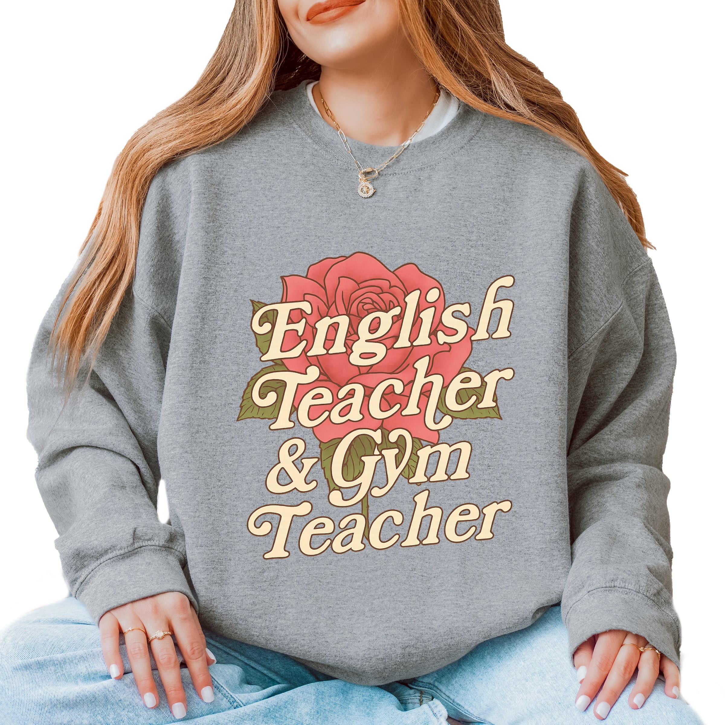English Teacher + Gym Teacher Rose -  Womens Sweatshirt