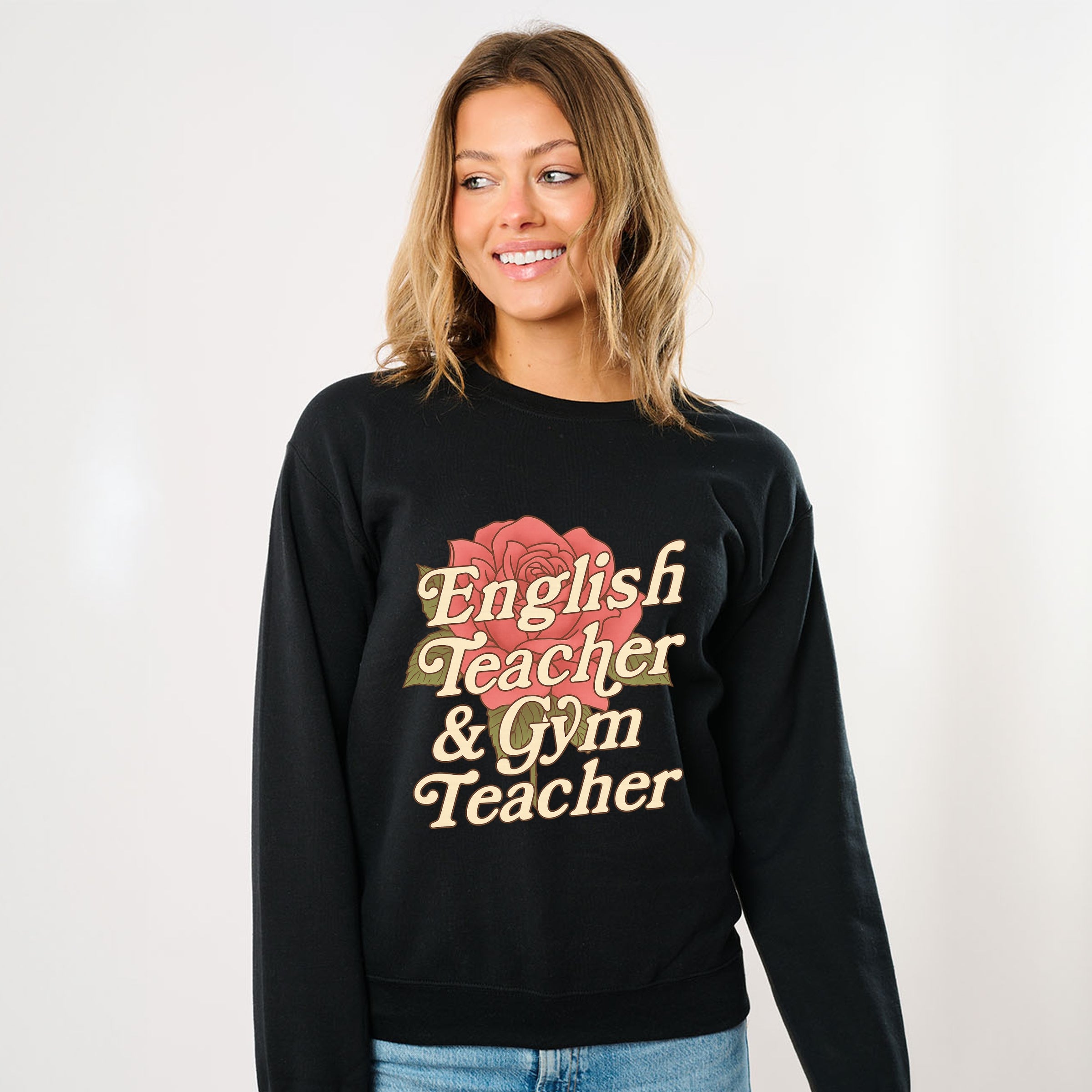 English Teacher + Gym Teacher Rose -  Womens Sweatshirt