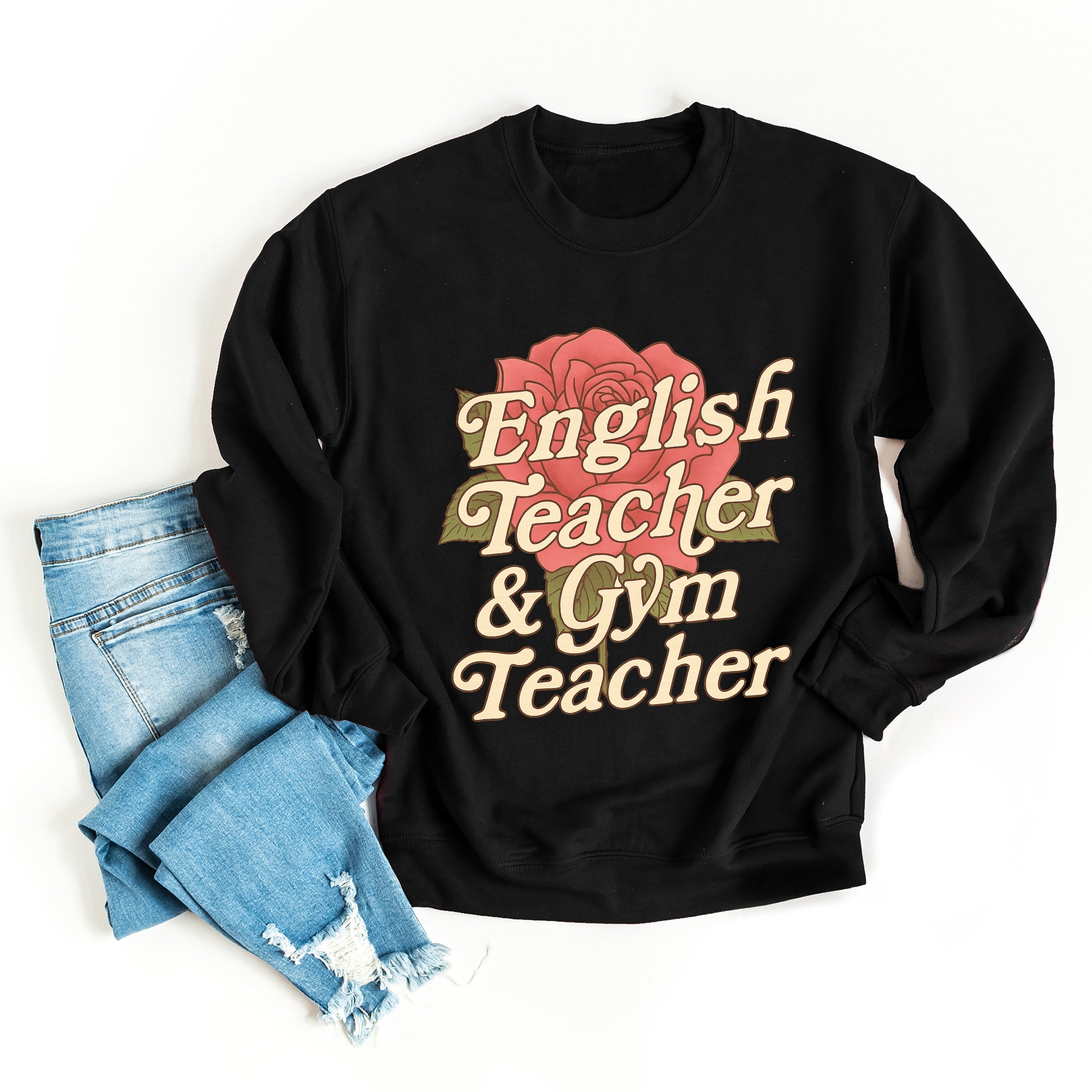 English Teacher + Gym Teacher Rose -  Womens Sweatshirt