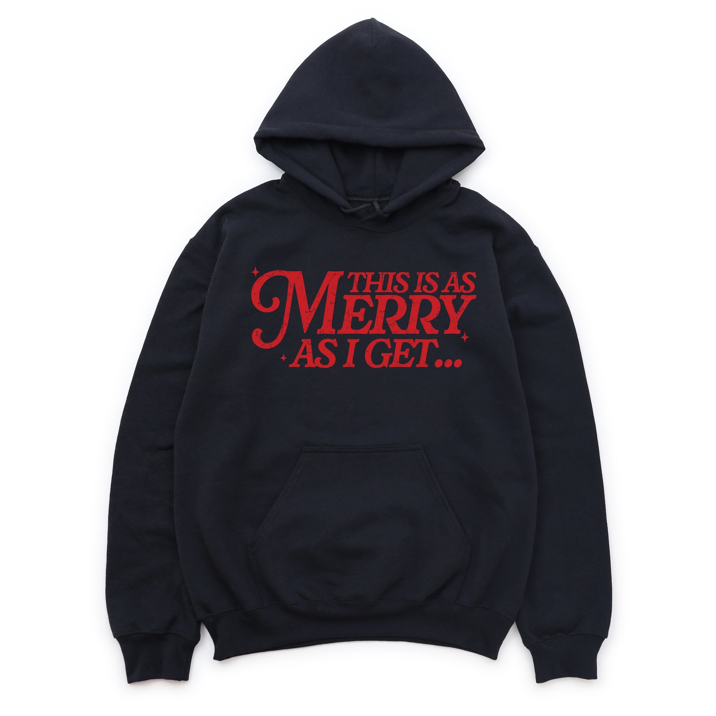 This Is As Merry As I Get Distressed - Women's Graphic Hoodie