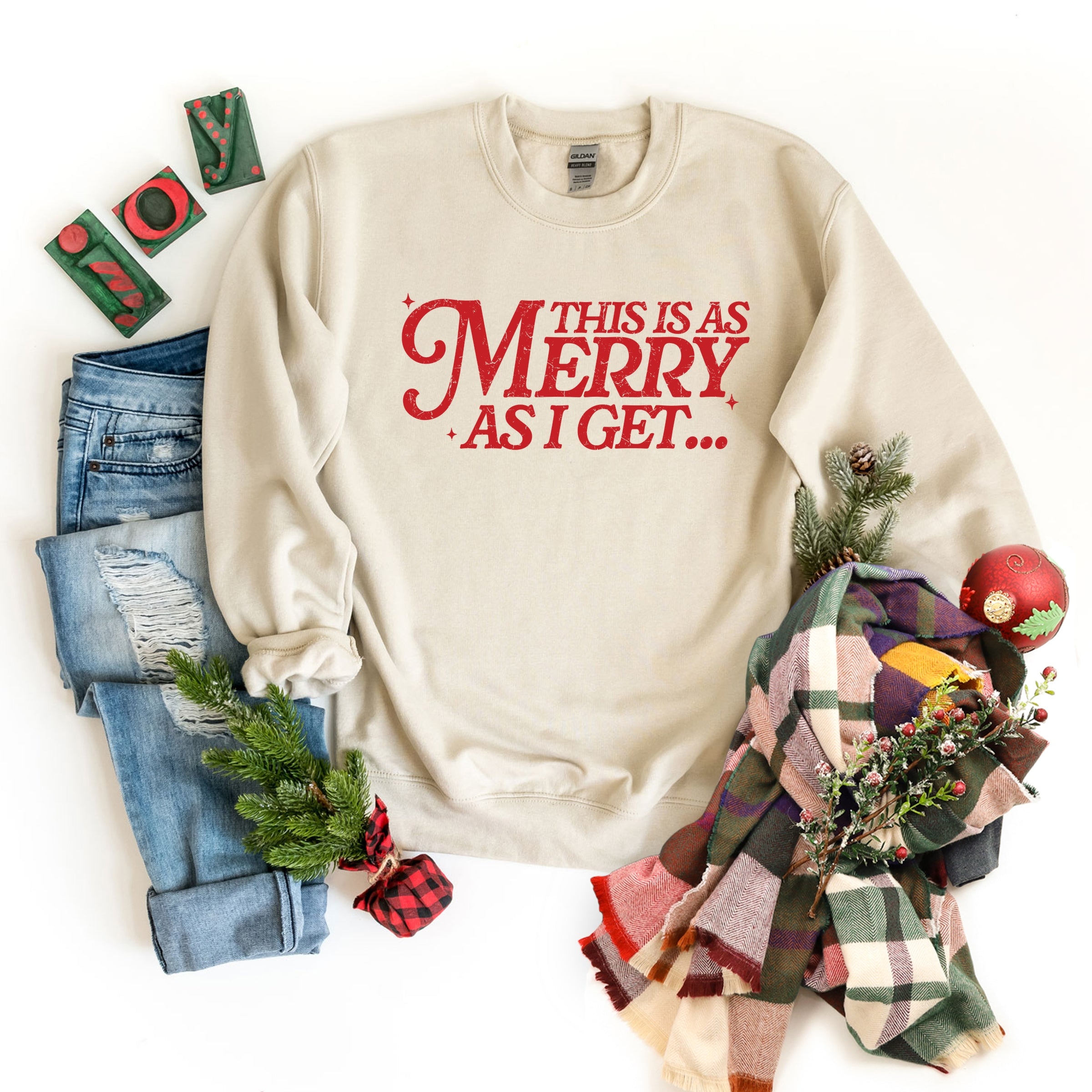 This Is As Merry As I Get Distressed -  Women's Graphic Sweatshirt