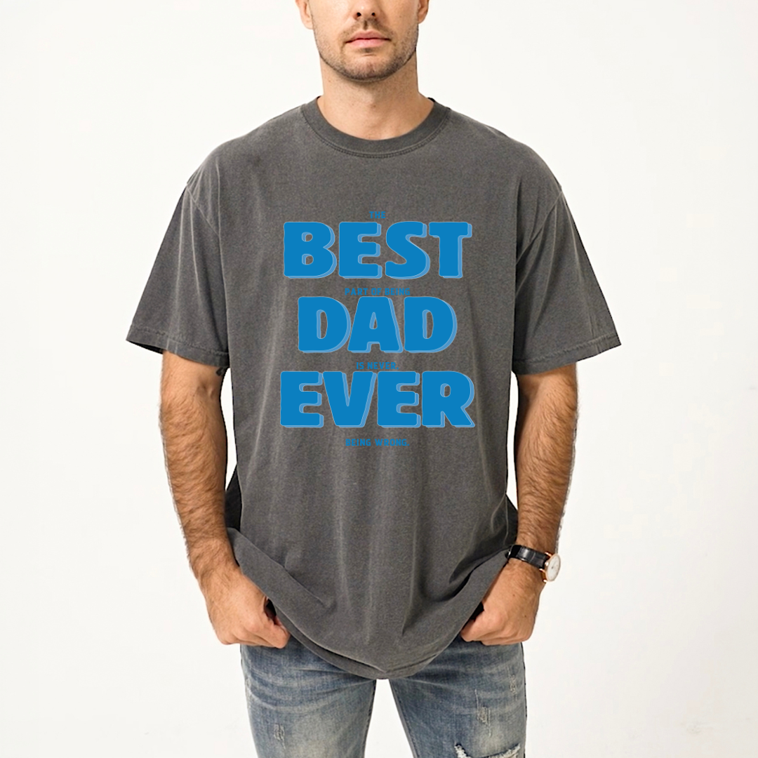 Best Dad Ever | Men's Garment Dyed Tee