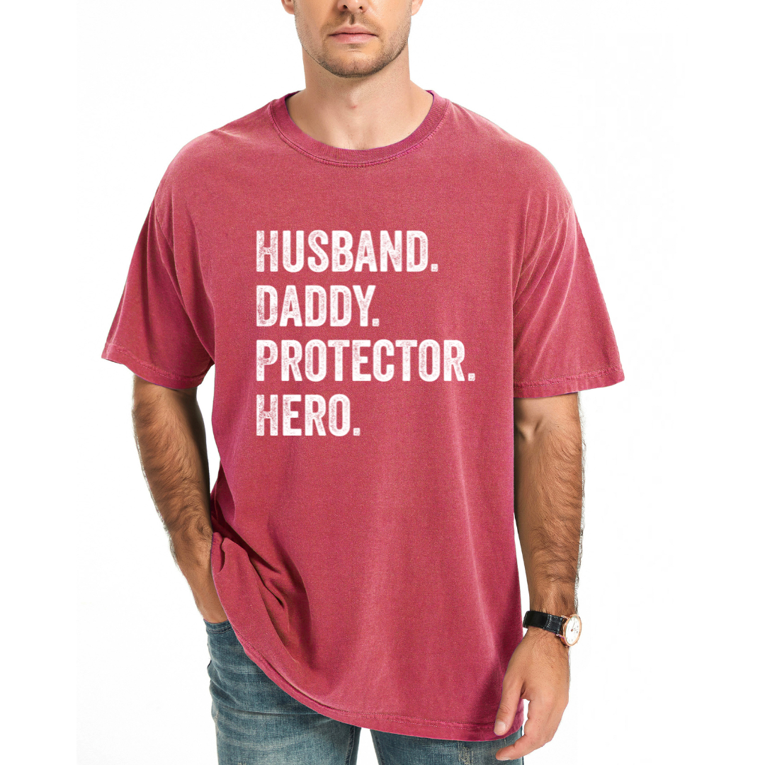 Husband Daddy Protector Hero | Men's Garment Dyed Tee