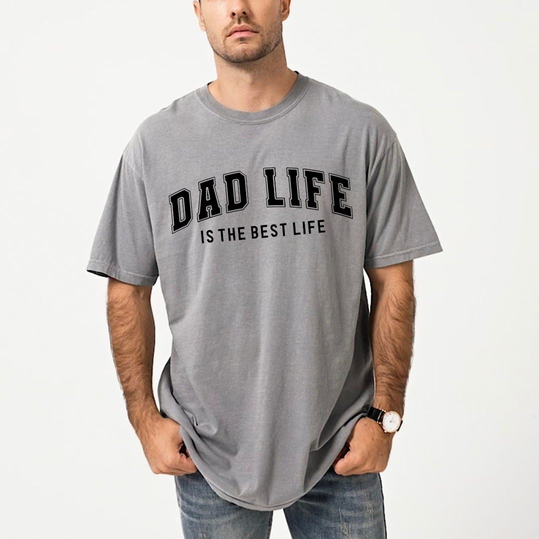 Dad Life Is The Best | Men's Garment Dyed Tee