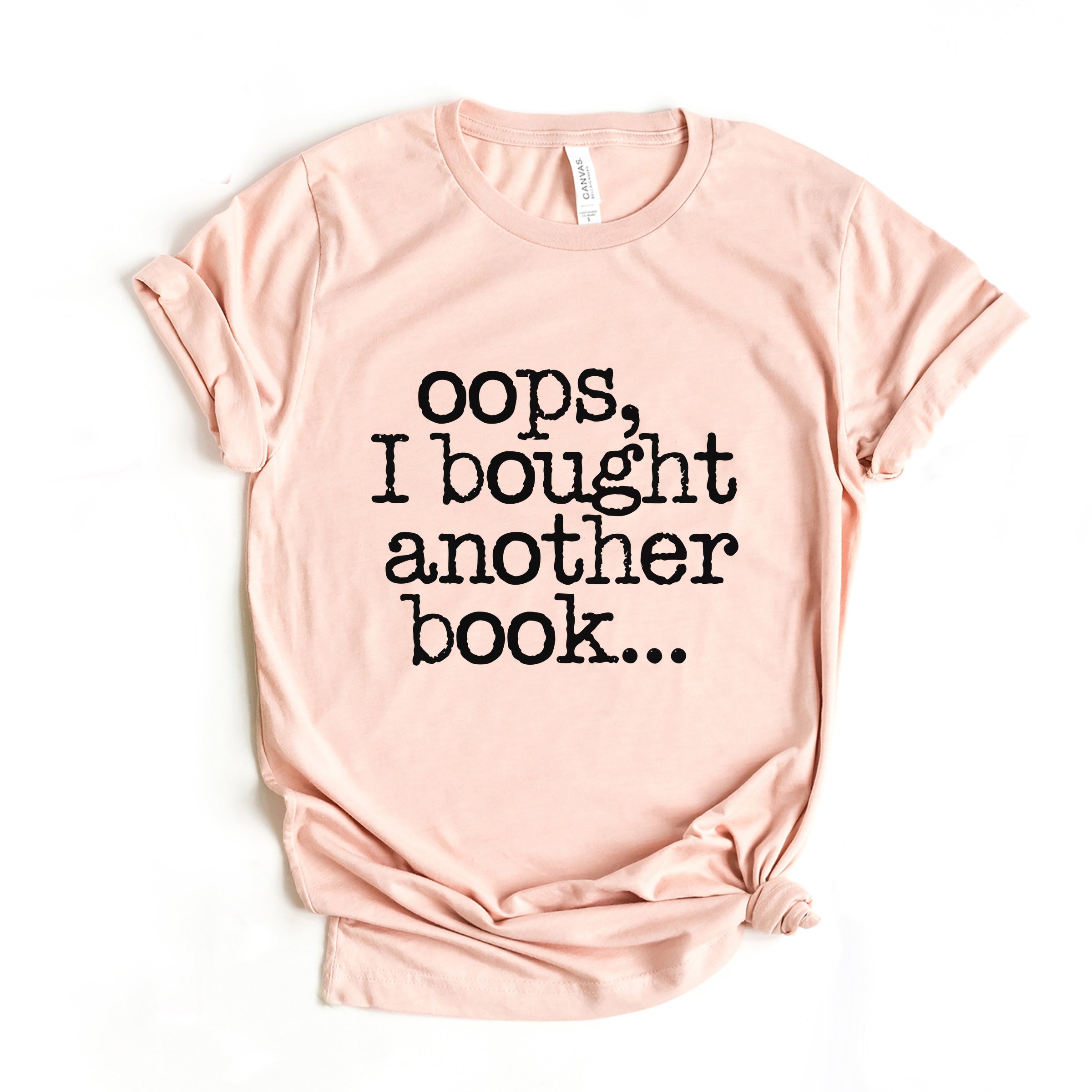 Oops I Bought Another Book - Women's Short Sleeve Graphic T-Shirt