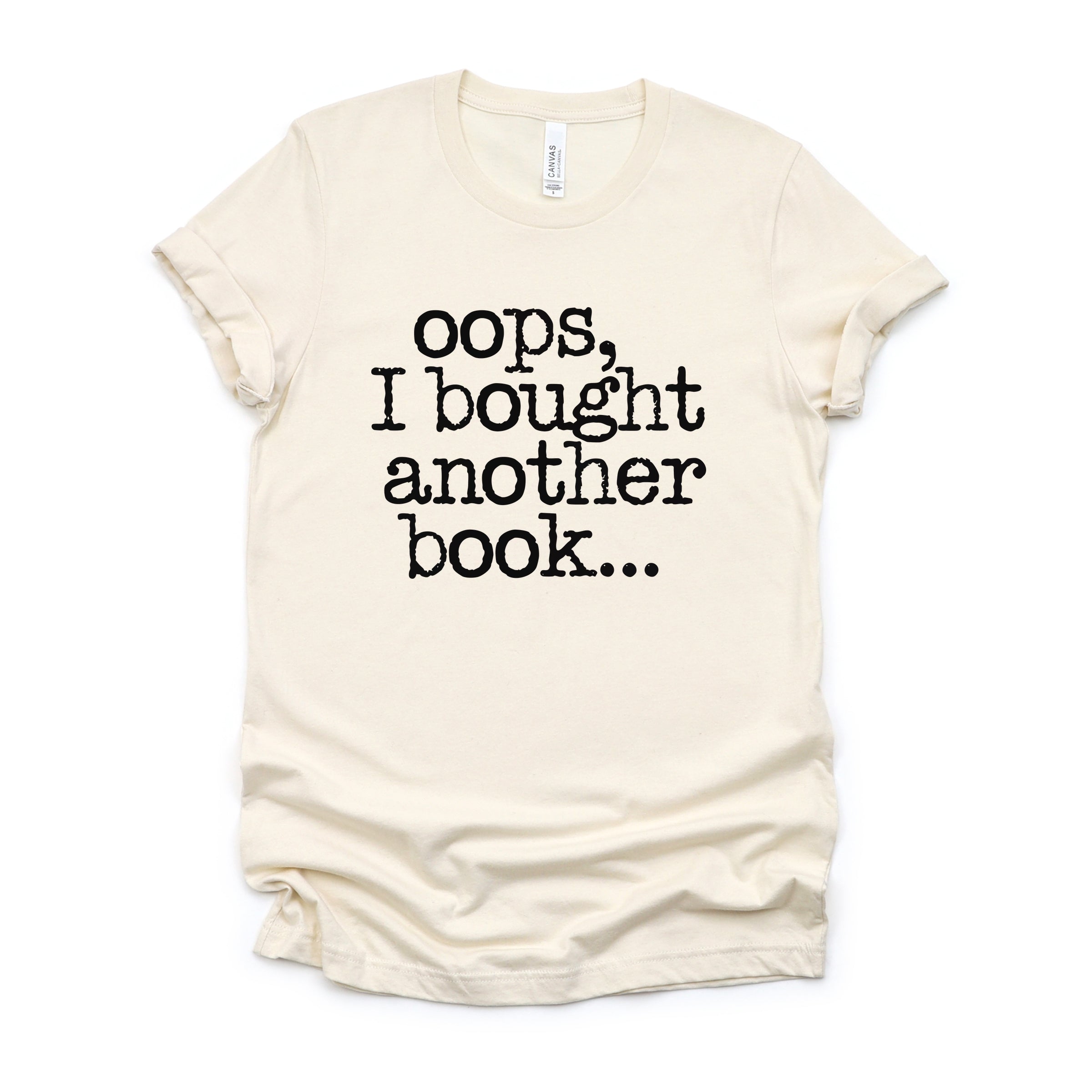 Oops I Bought Another Book - Women's Short Sleeve Graphic T-Shirt