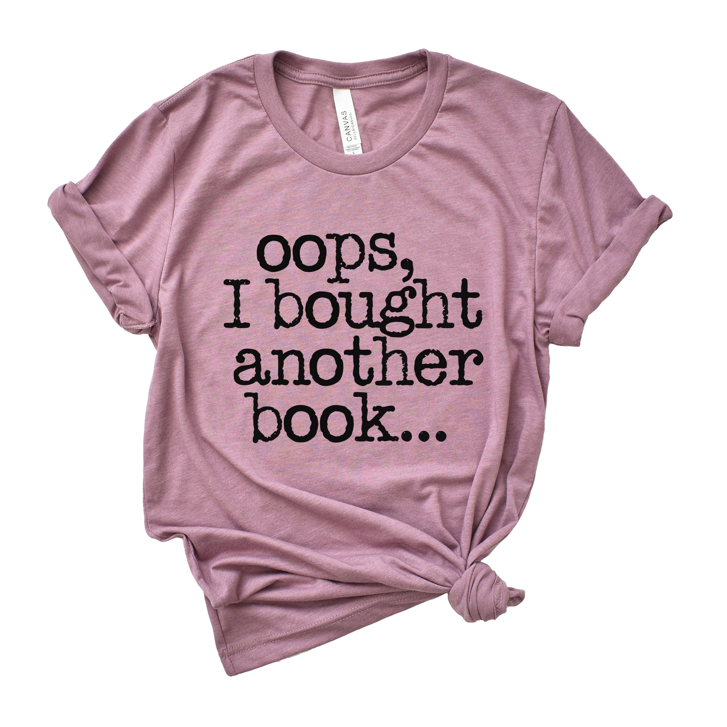 Oops I Bought Another Book - Women's Short Sleeve Graphic T-Shirt