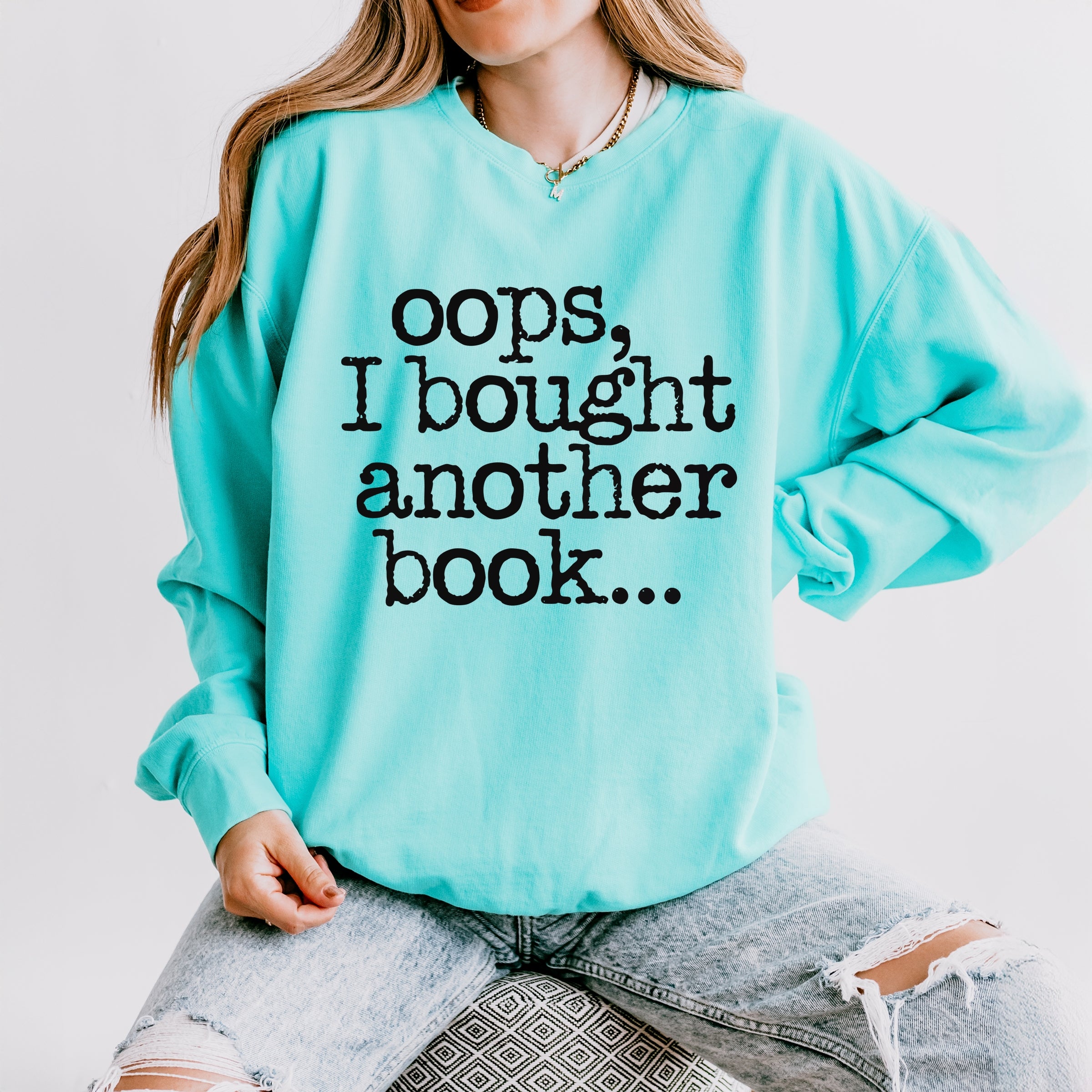Oops I Bought Another Book - Women's Lightweight Garment Dyed Sweatshirt